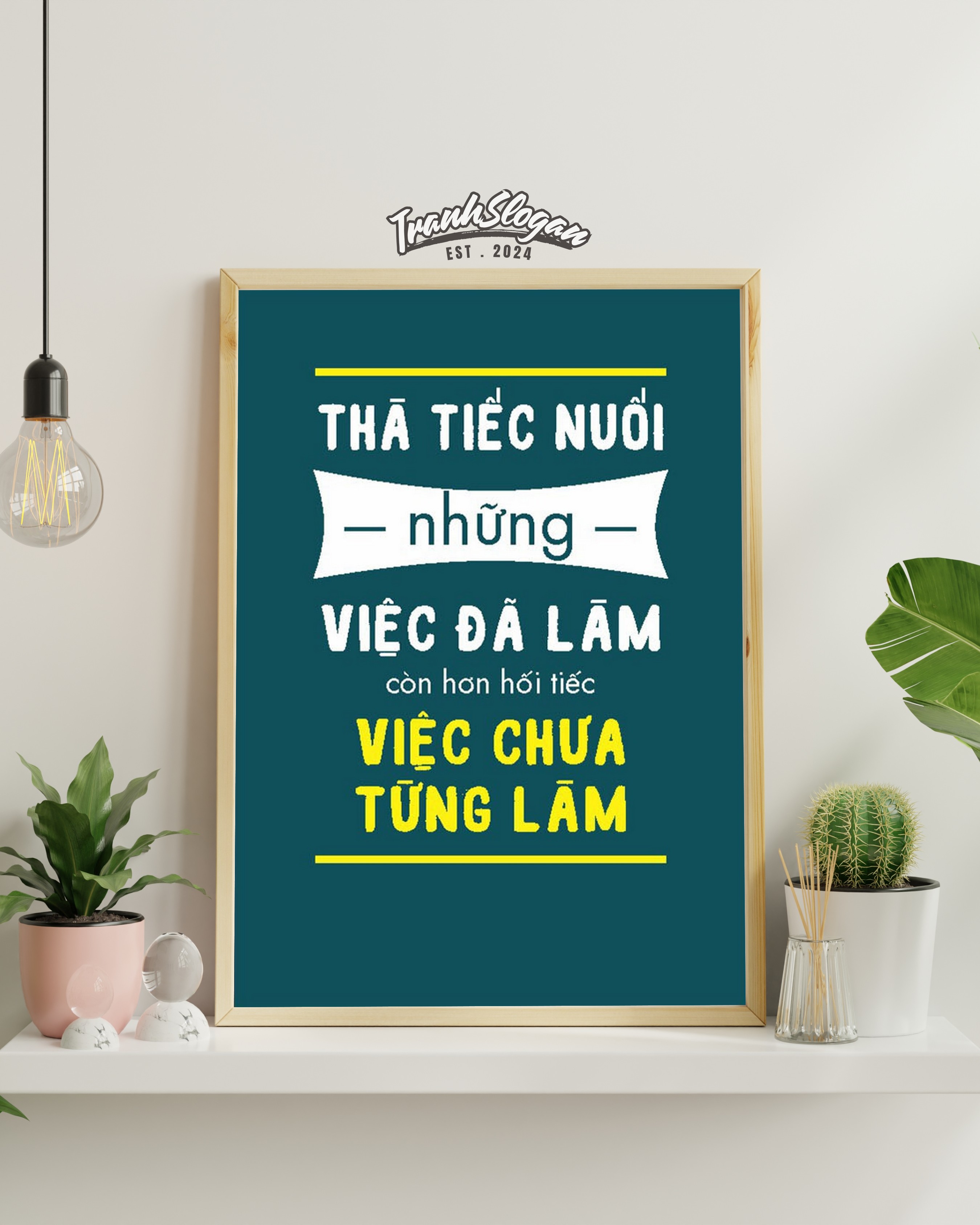 thả tiếc nuối những việc đã làm còn hơn hối tiếc việc chưa từng làm