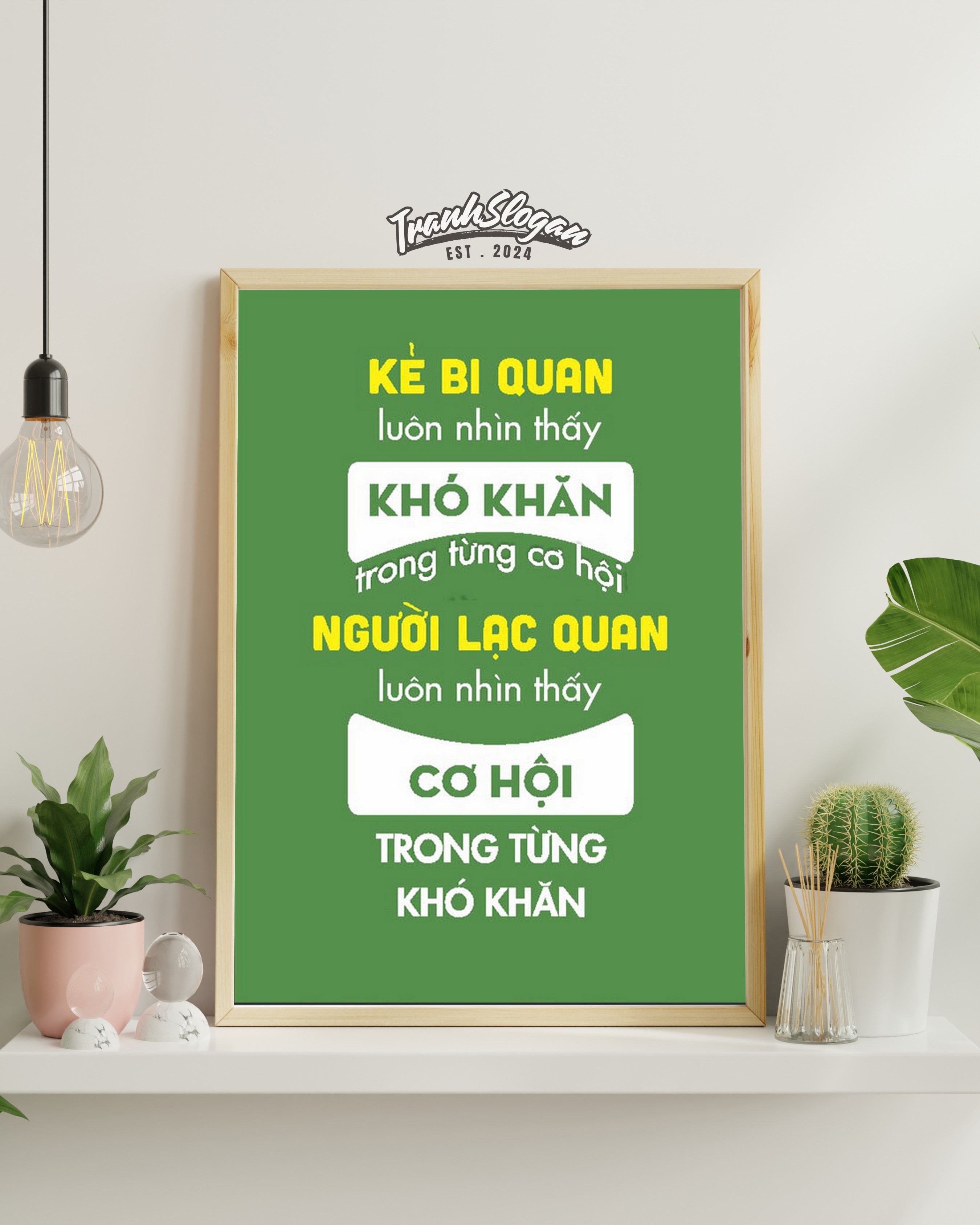 Kẻ bi quan luôn nhìn thấy khó khăn trong từng cơ hội người lạc quan luôn thấy cơ hội trong từng khó khăn