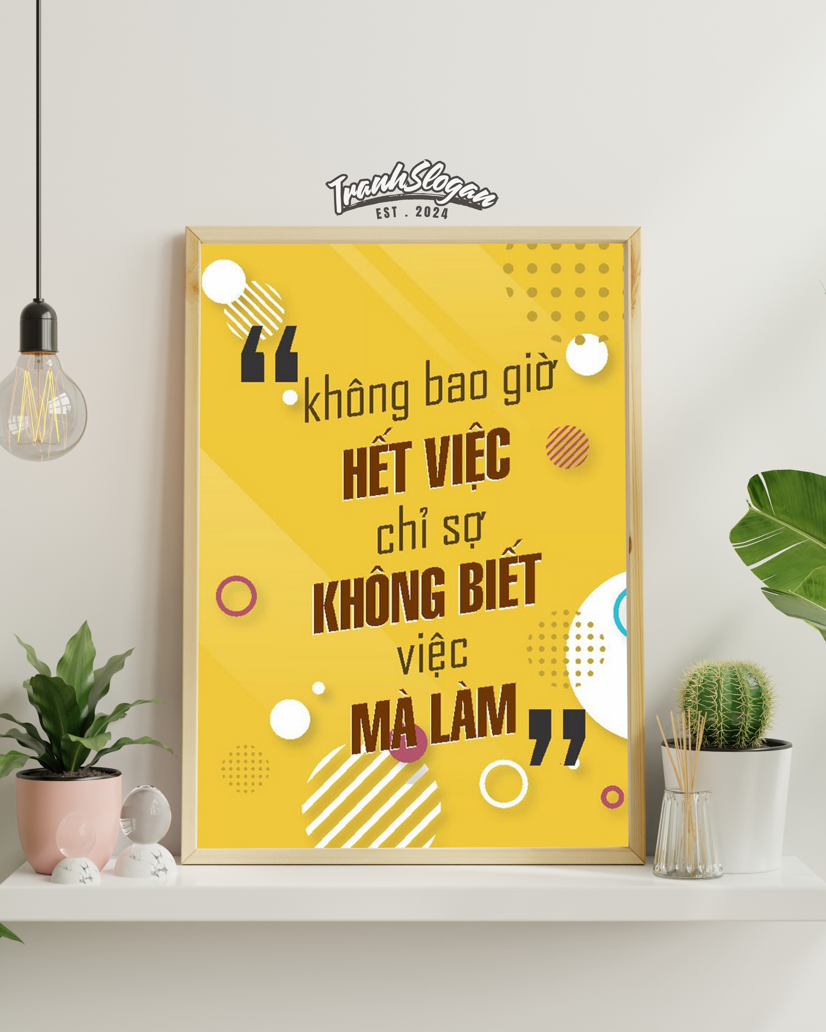 Không bao giờ hết việc chỉ sợ không biết việc mà làm