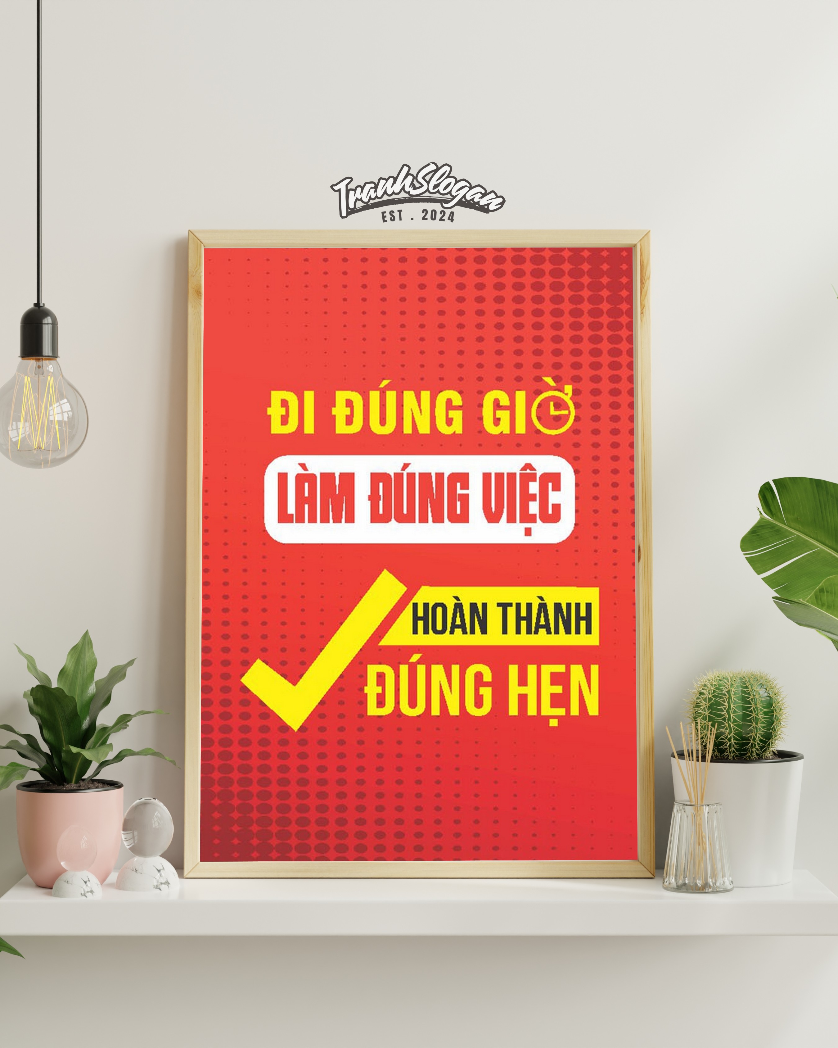 Đi đúng giờ làm đúng việc hoàn thành đúng hẹn