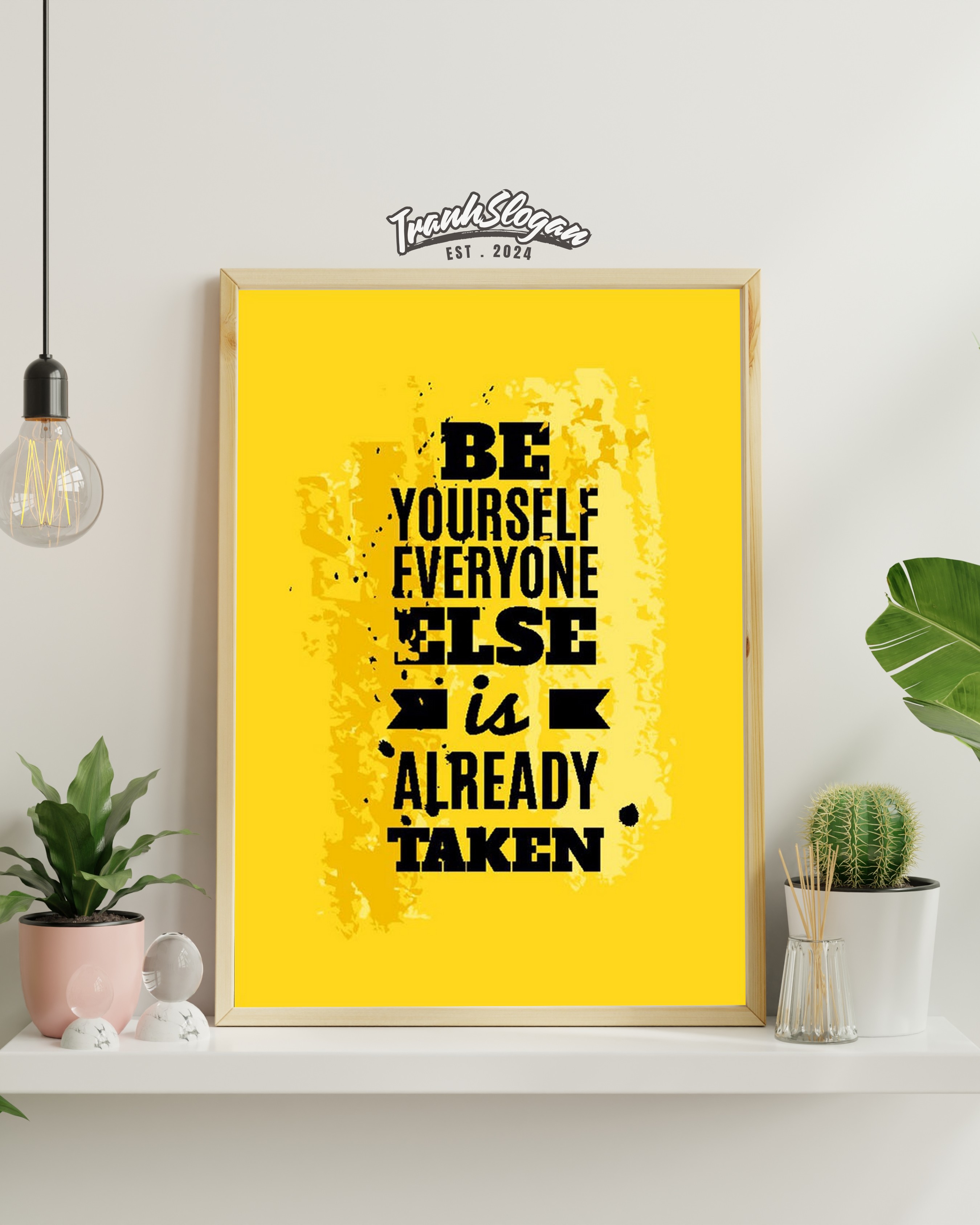 be yourself everyong else is already taken