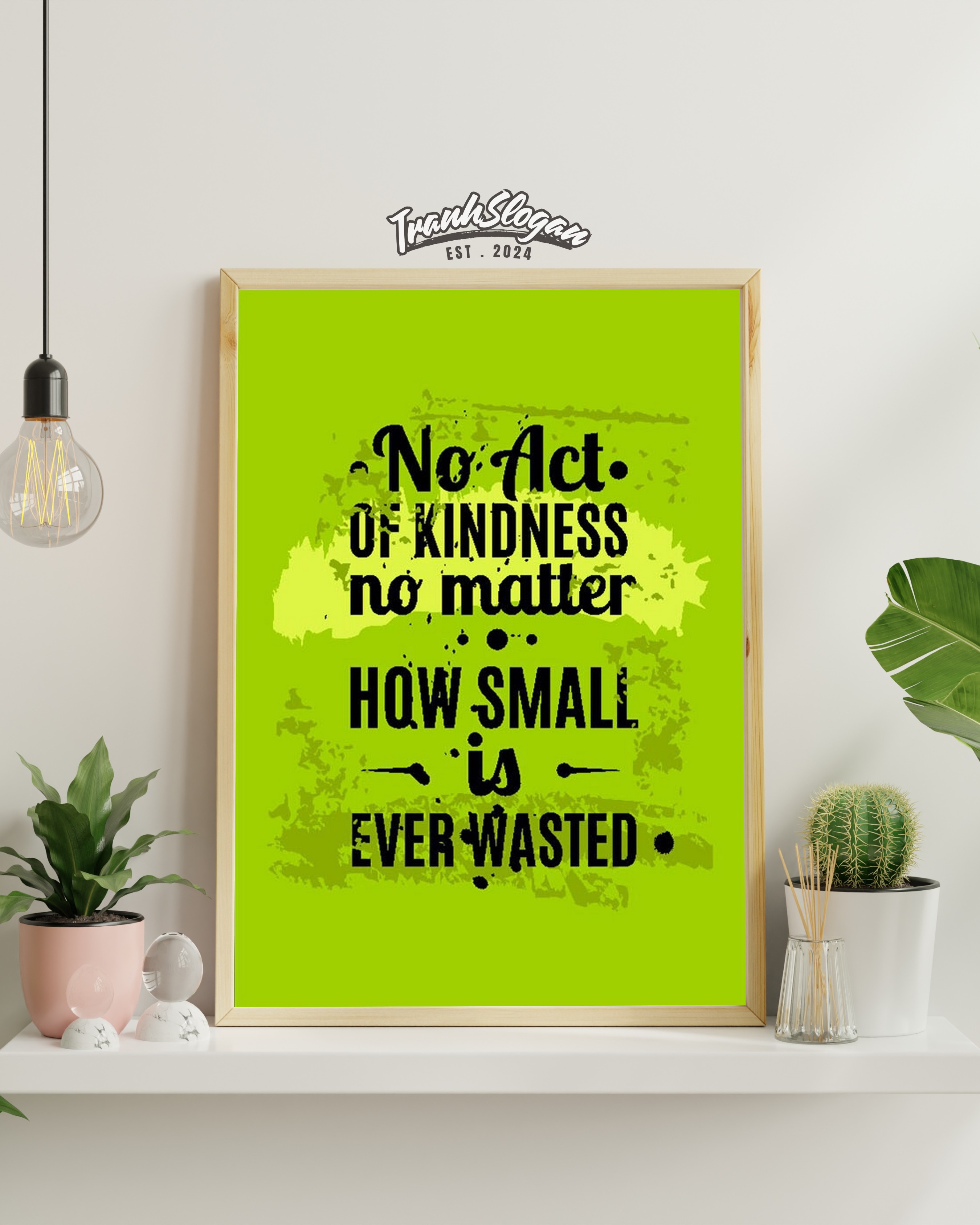 No act of kindness no matter how small is ever wasted