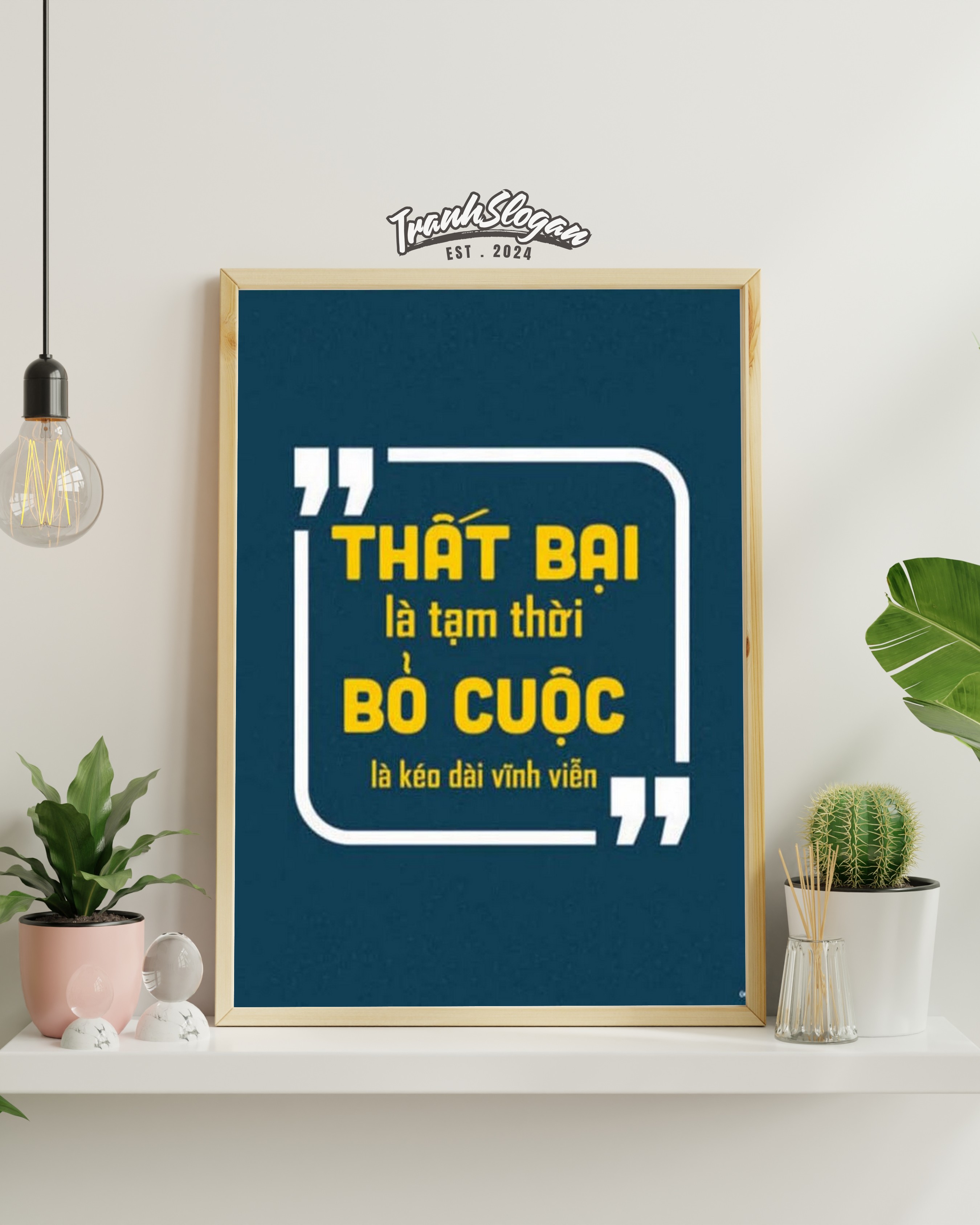 Thất bại là tạm thời bỏ cuộc là kéo dài vĩnh viễn