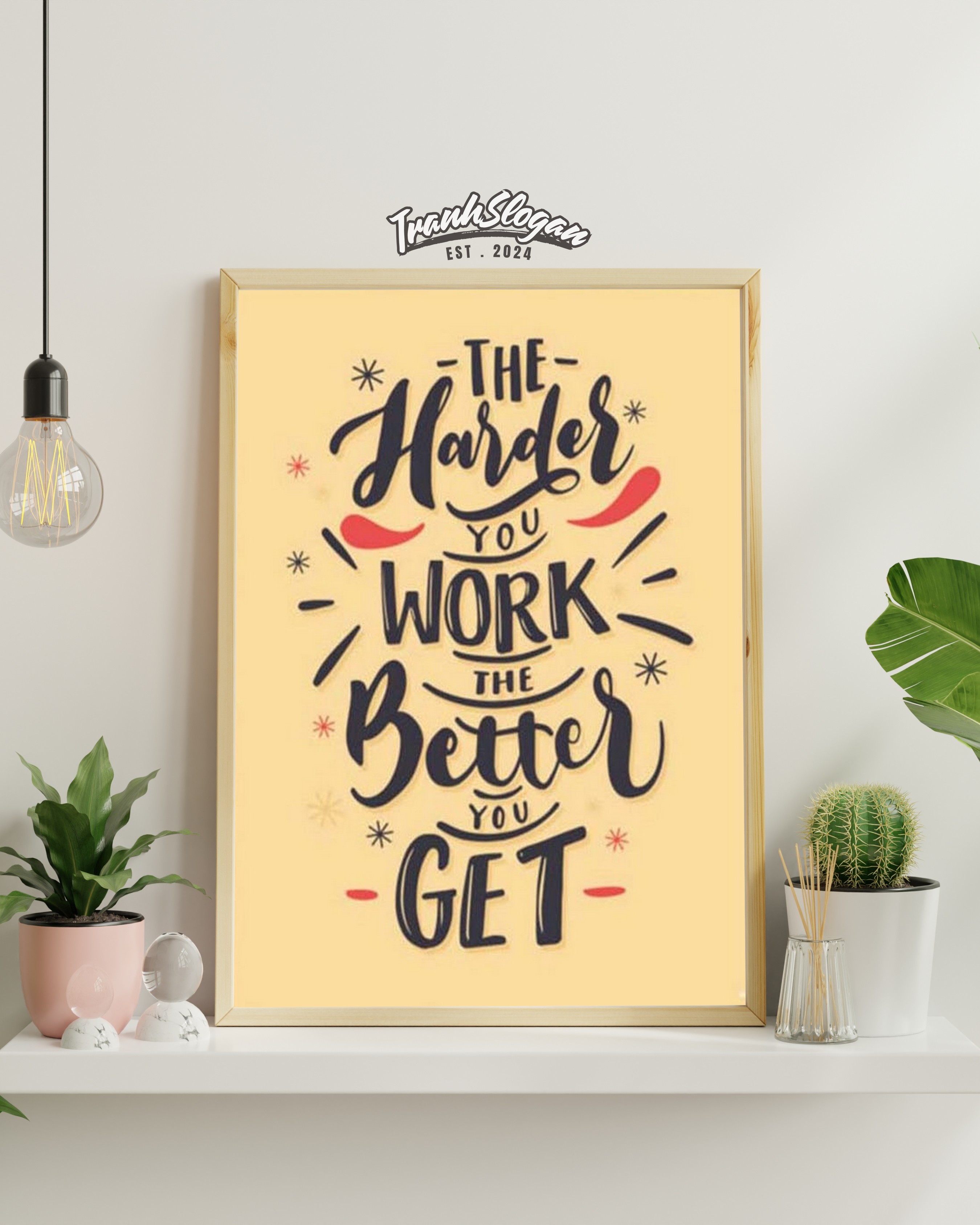 the harder you work the better you get