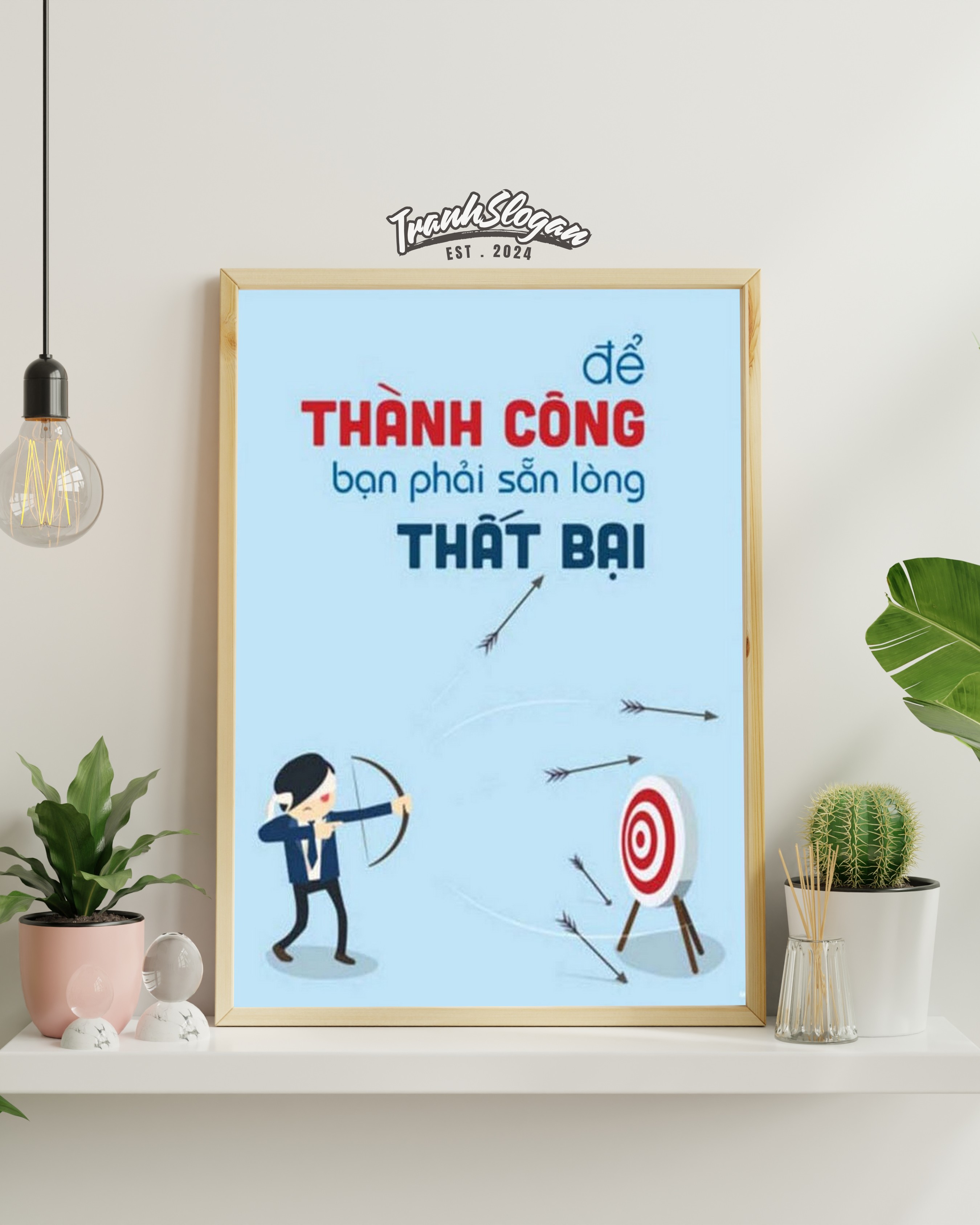 Để thành công bạn phải sẵn sàng thất bại