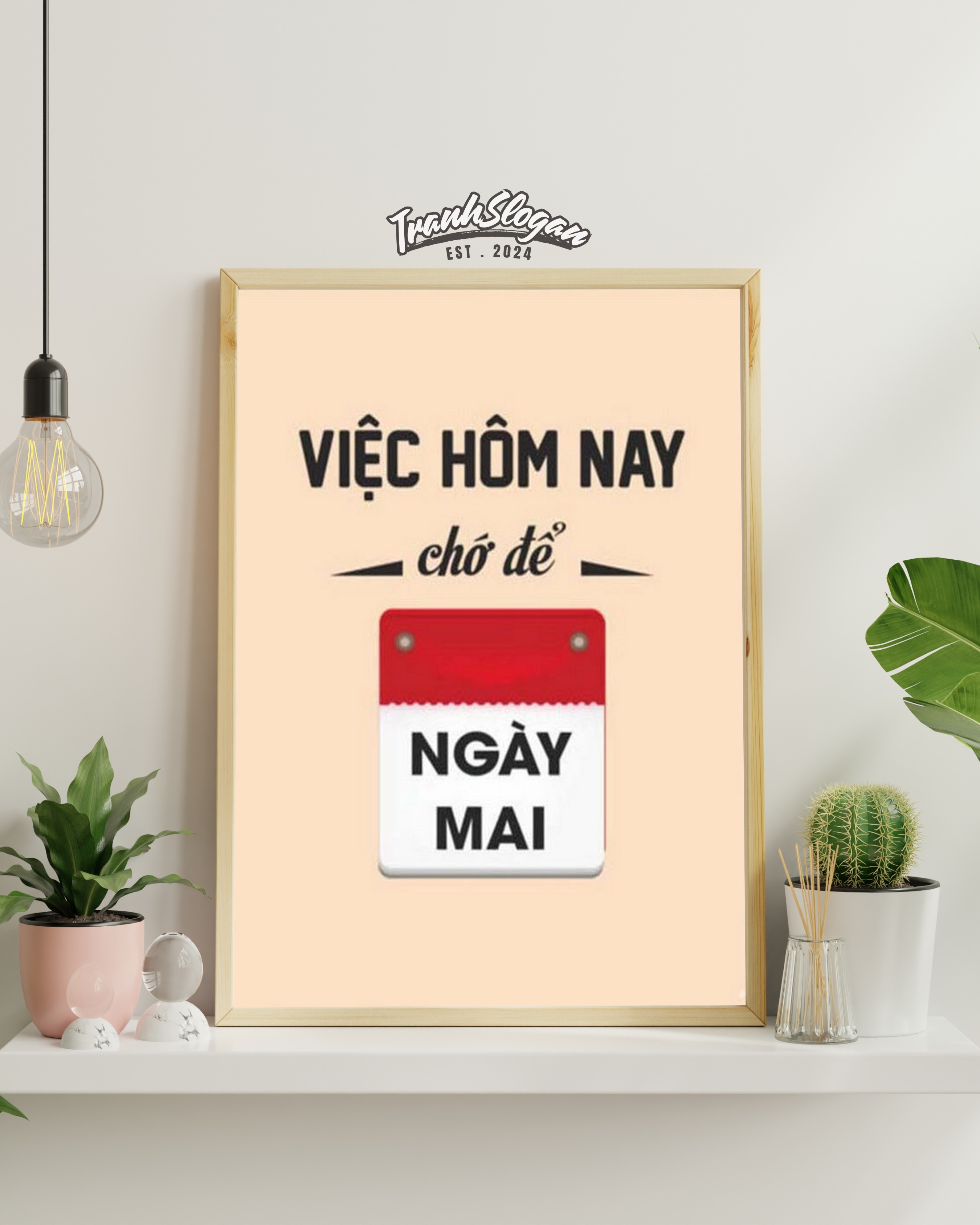 Việc hôm nay chớ để ngày mai