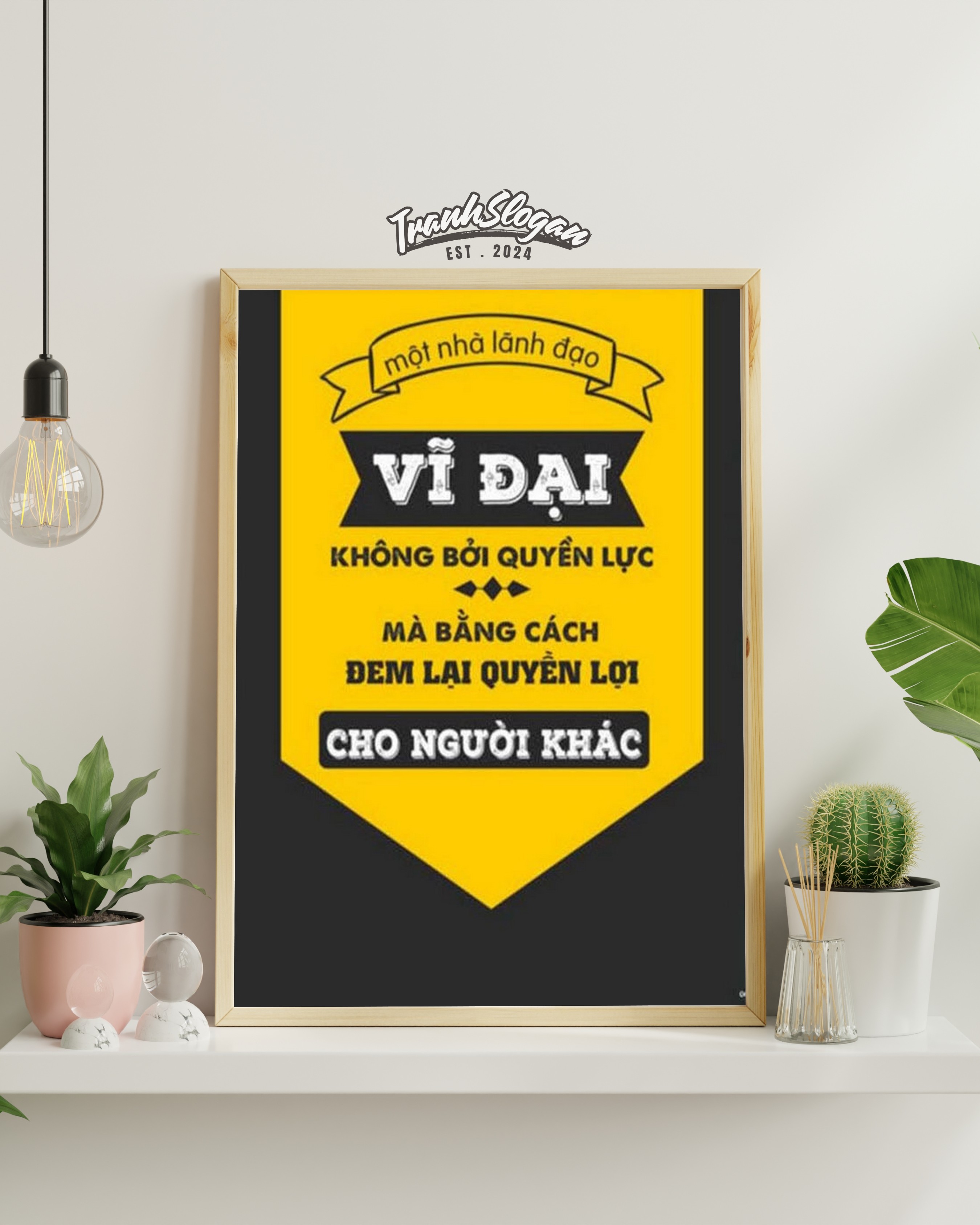 Vì một nhà lãnh đạo vĩ đại không bởi quyền lực mà bằng cách đem lại quyền lợi cho người khác