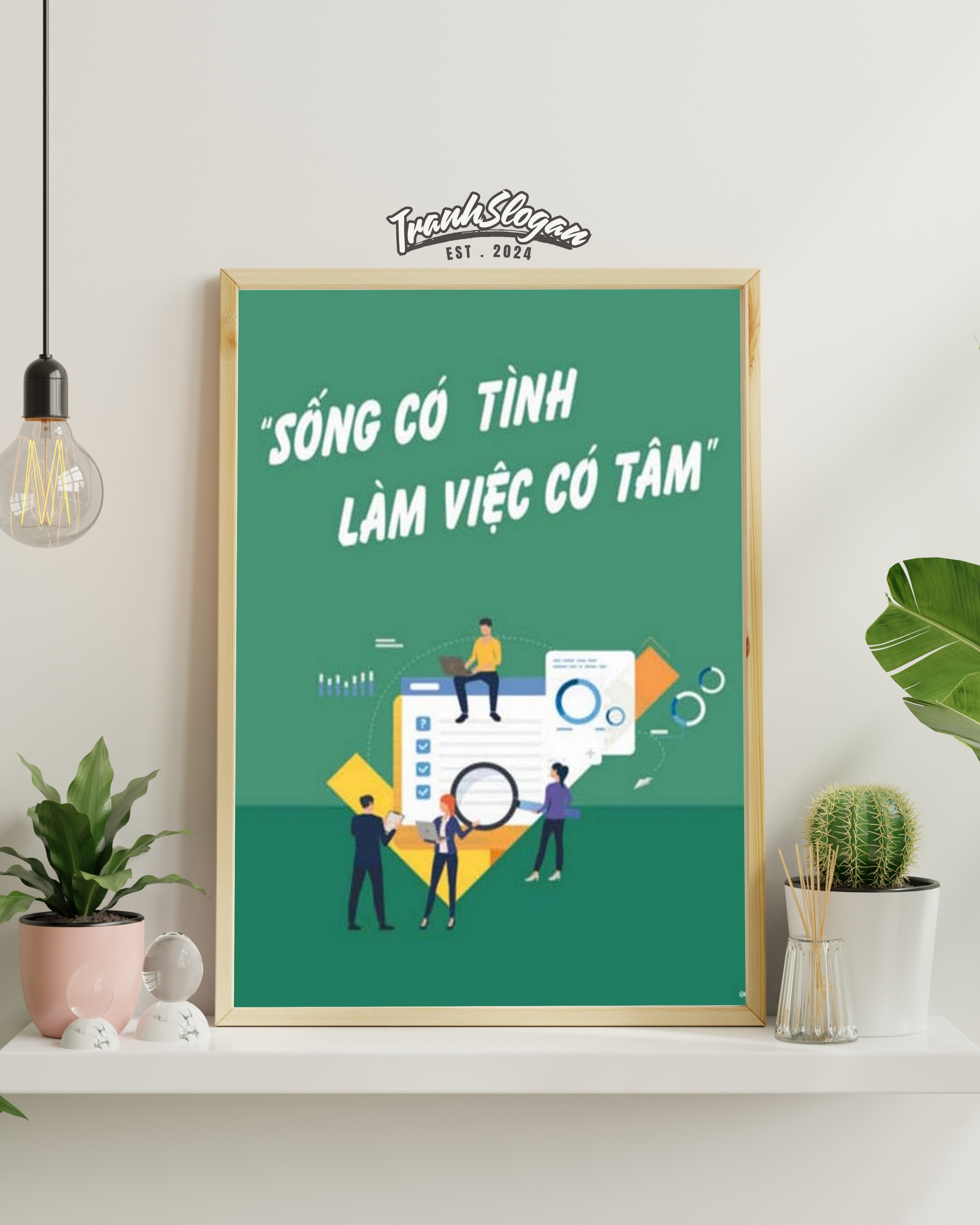 Sống có tình làm việc có tâm
