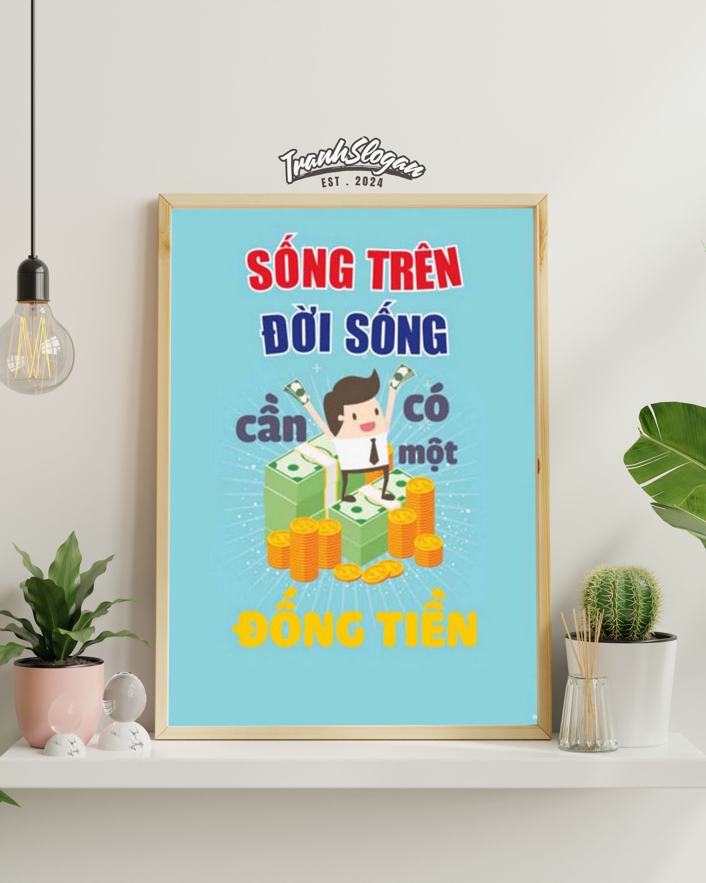 Sống trên đời sống cần có một đống tiền