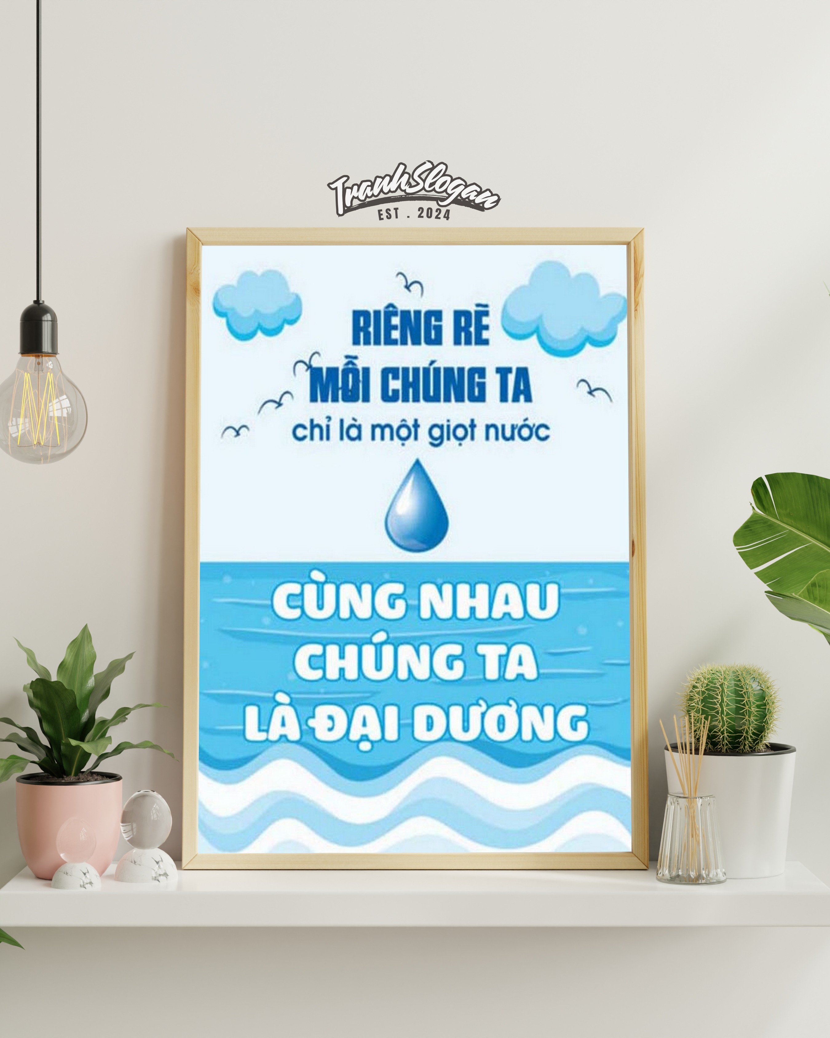 Riêng rẽ mỗi chúng ta chỉ là một giọt nước cùng nhau chúng ta là đại Dương