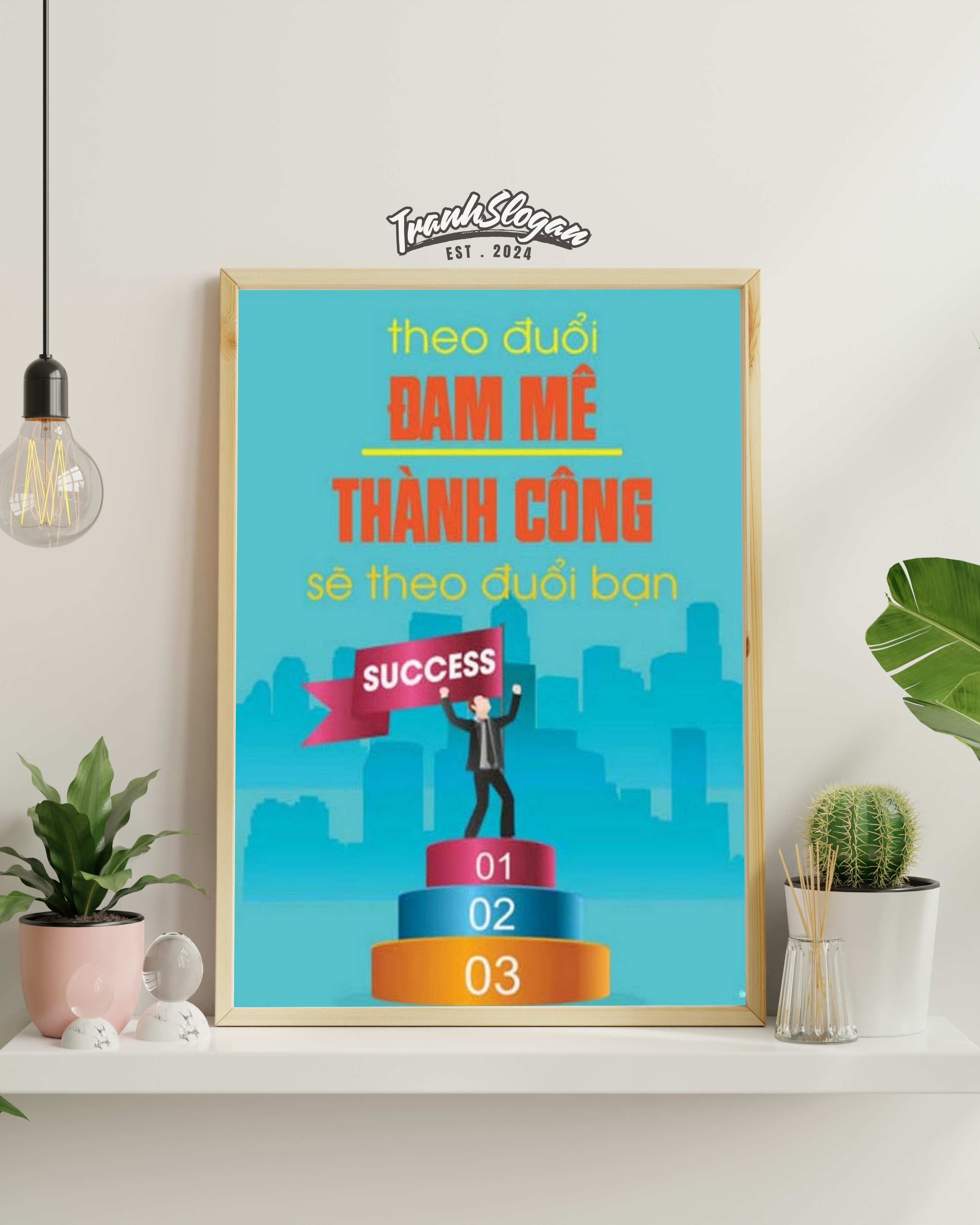 Theo đuổi đam mê thành công sẽ theo đuổi bạn