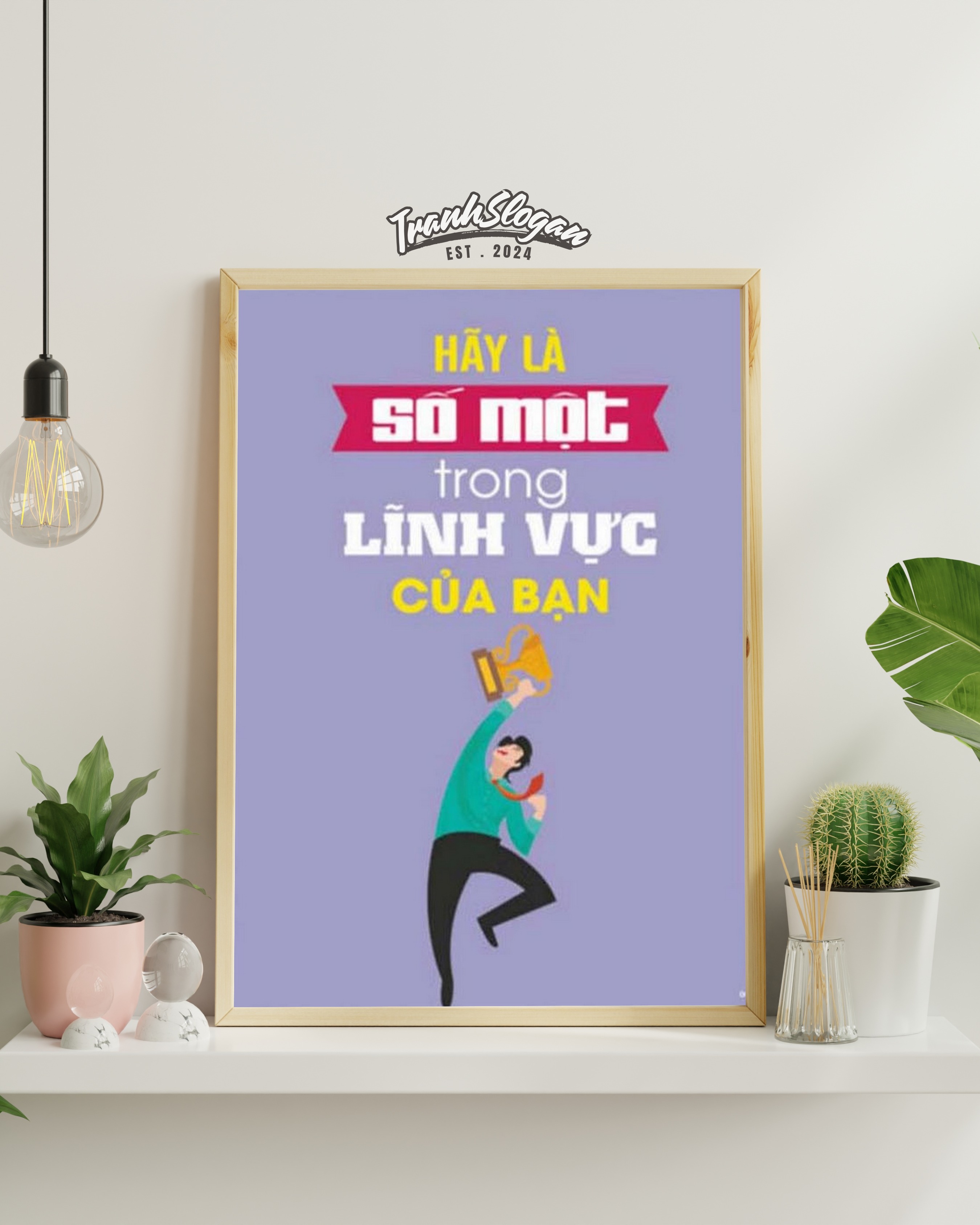 Hãy là số một trong lĩnh vực của bạn