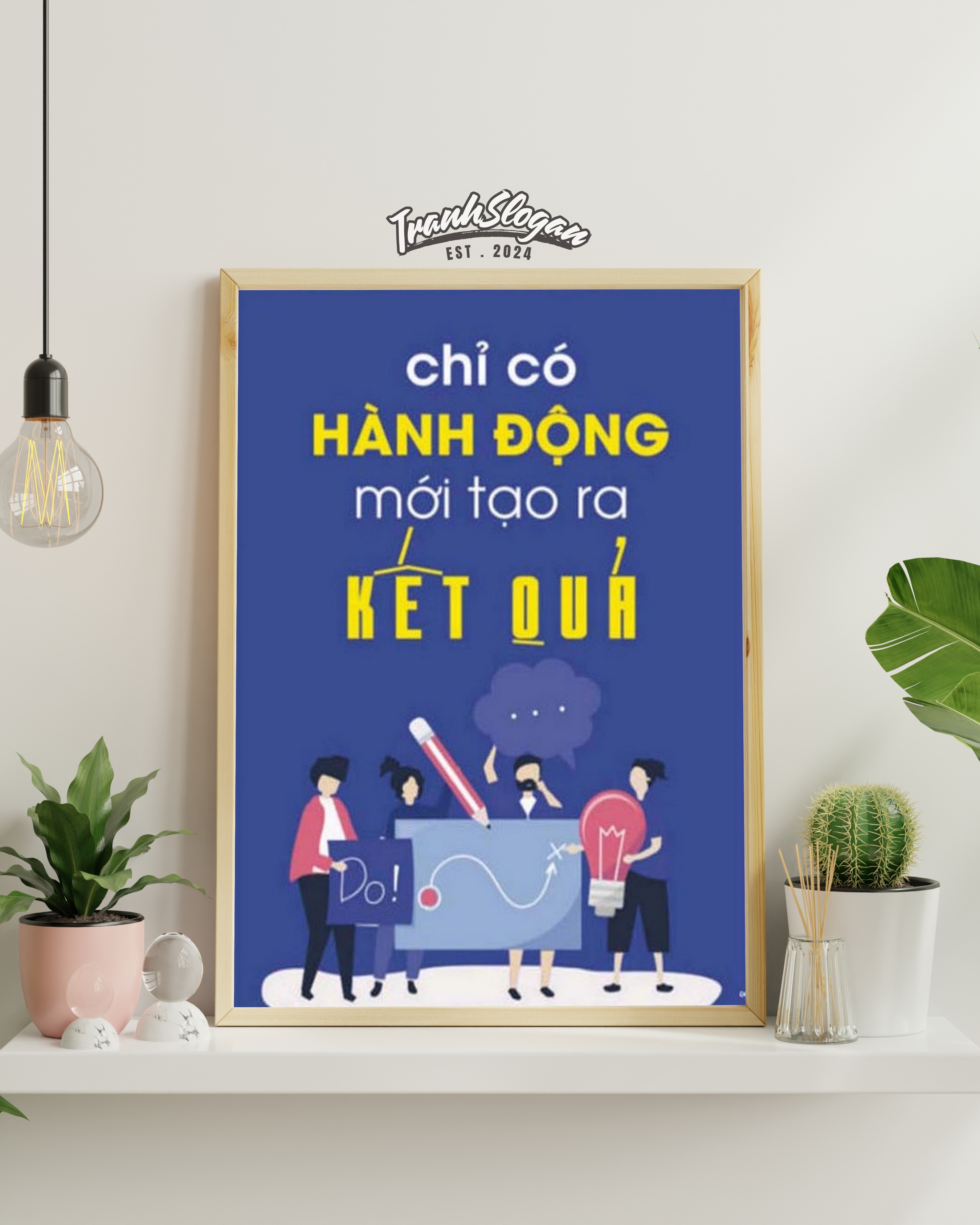 Chỉ có hành động mới tạo ra kết quả