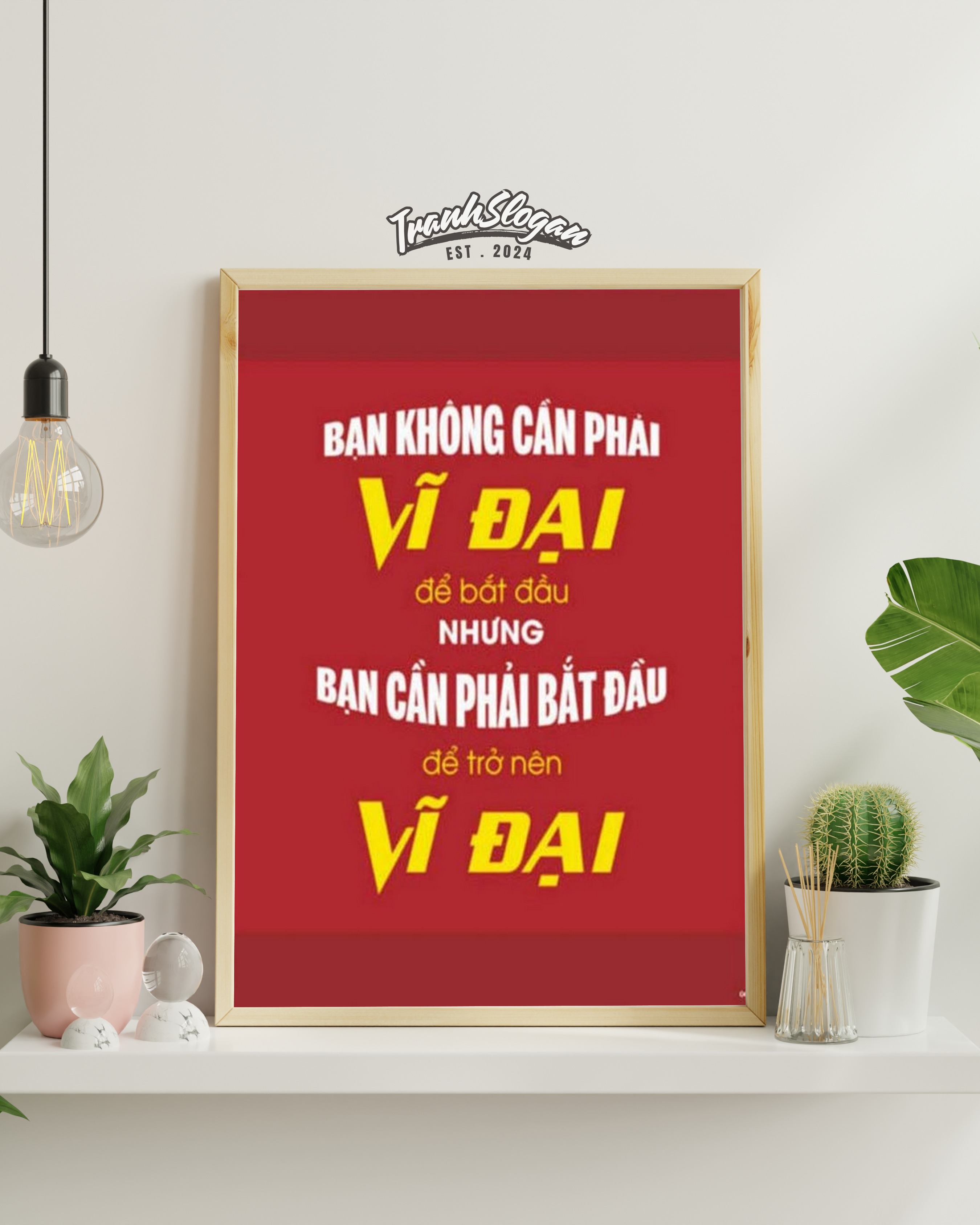 Bạn không cần phải vĩ đại để bắt đầu nhưng bạn cần phải bắt đầu để trở nên vĩ đại