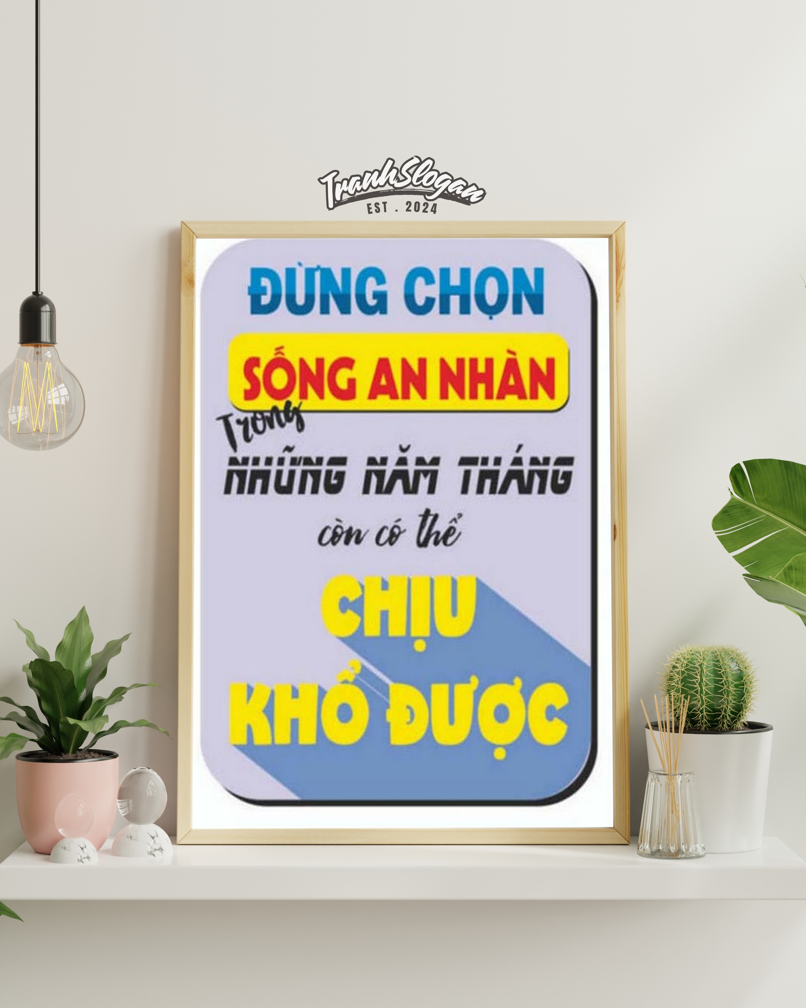 Đừng chọn sống an nhàn trong những năm tháng còn có thể chịu khổ được