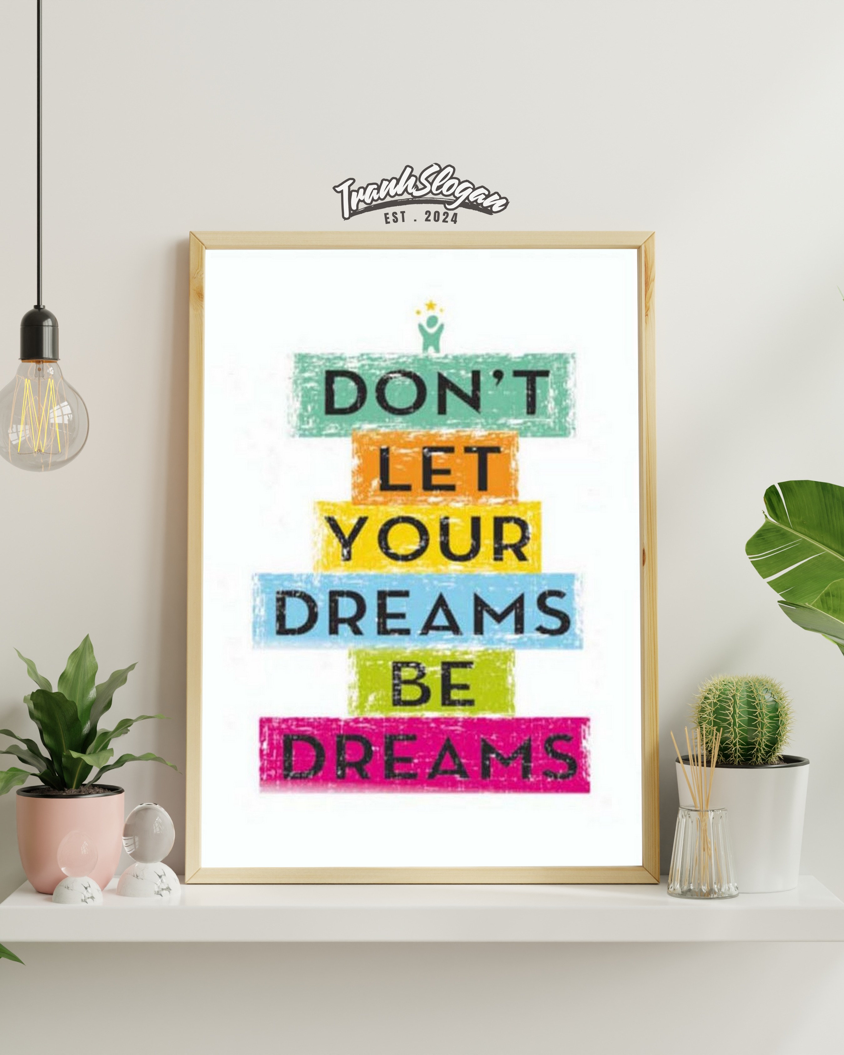 don't let your dreams be dreams