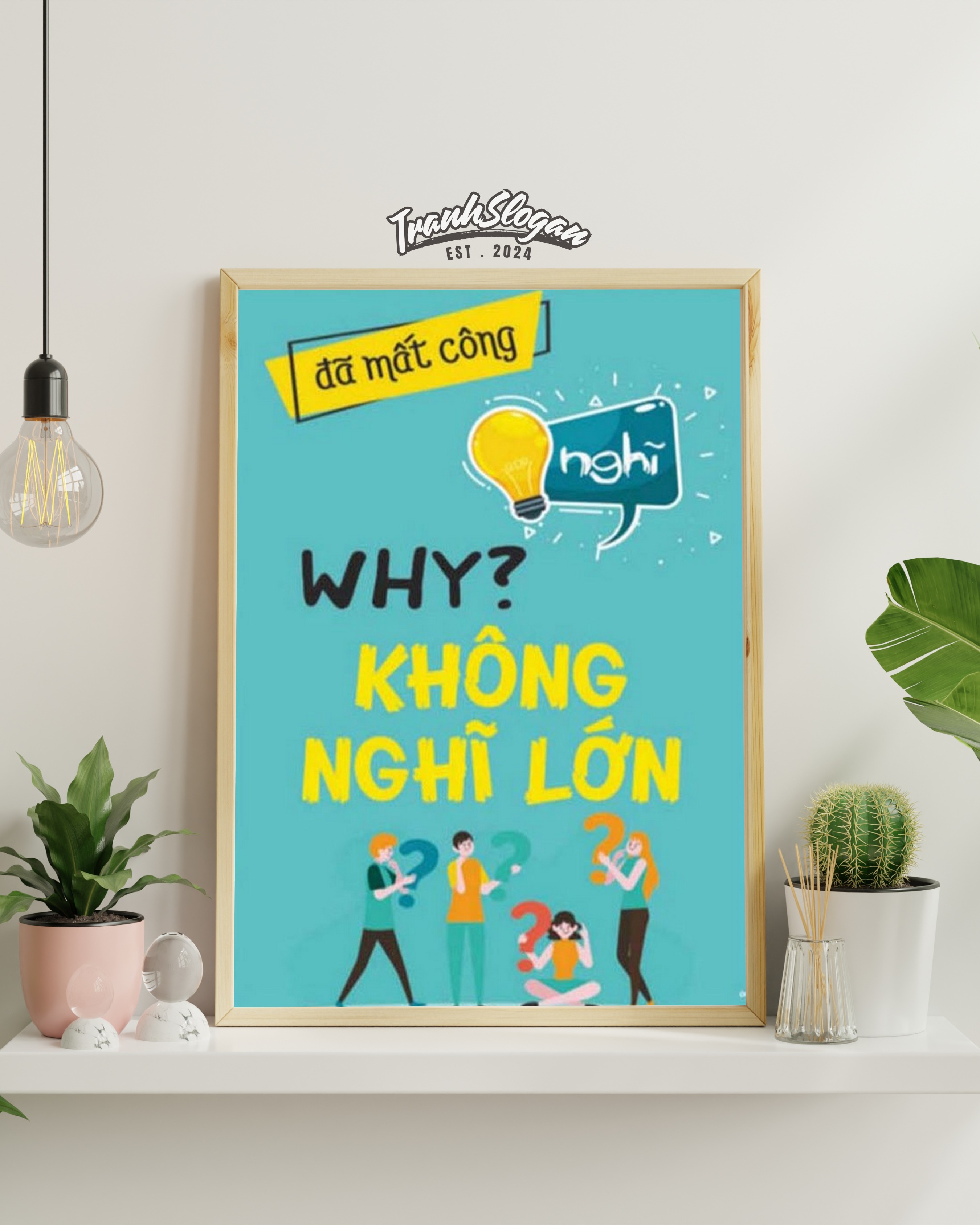 Đã mất công nghĩ why không nghĩ lớn