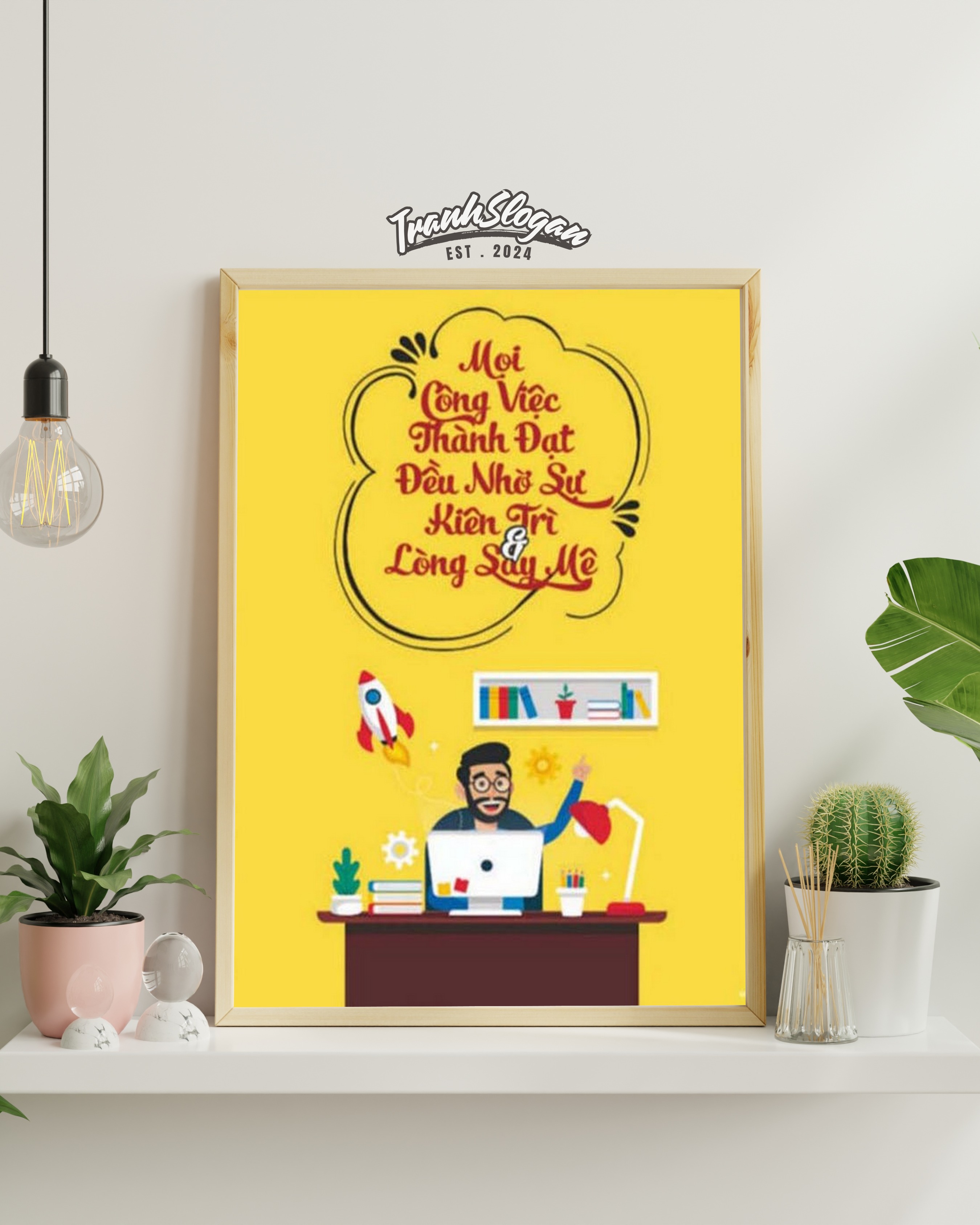 Mọi công việc thành đạt đều nhờ sự kiên trì và lòng say mê