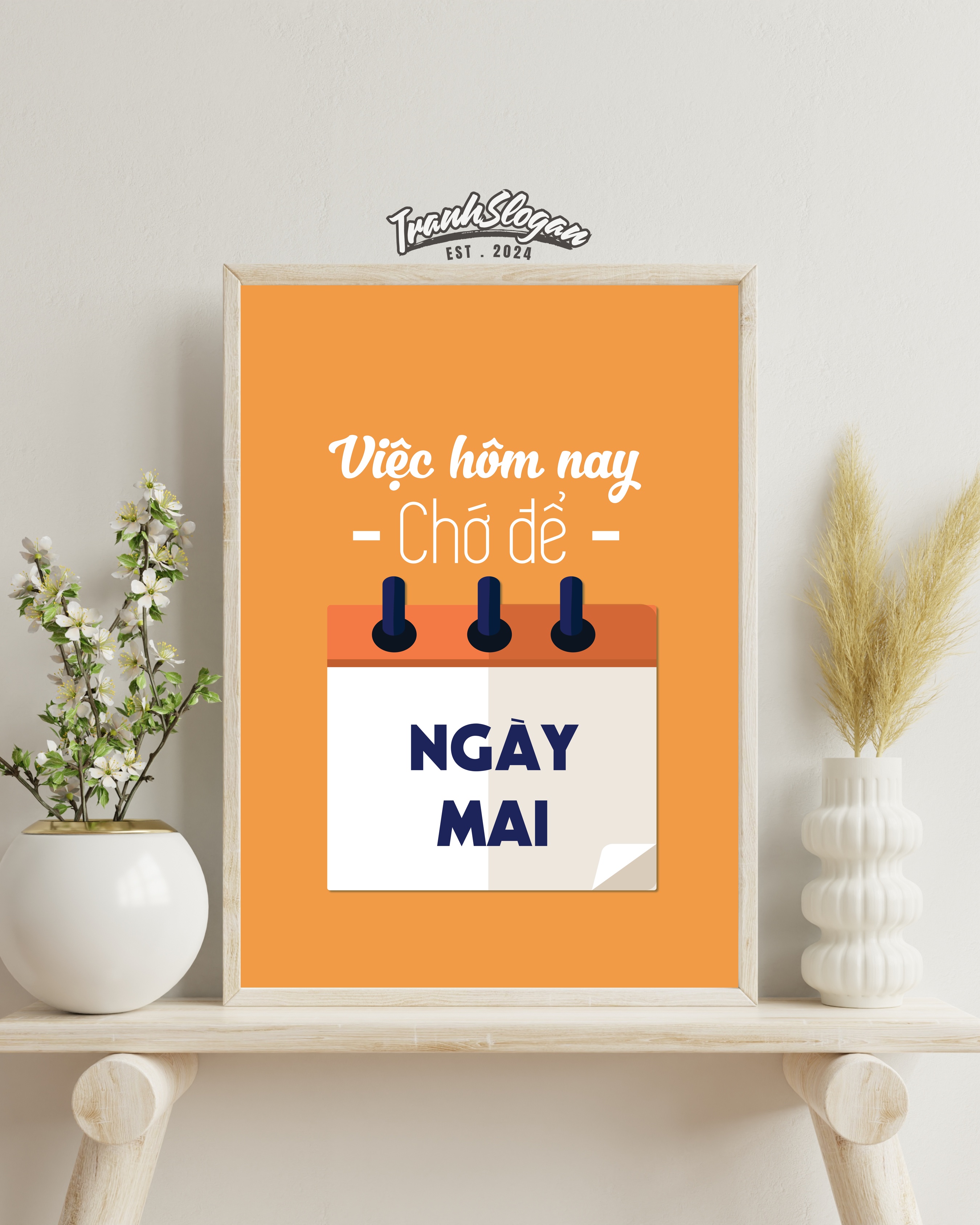 Việc hôm nay chớ để ngày mai