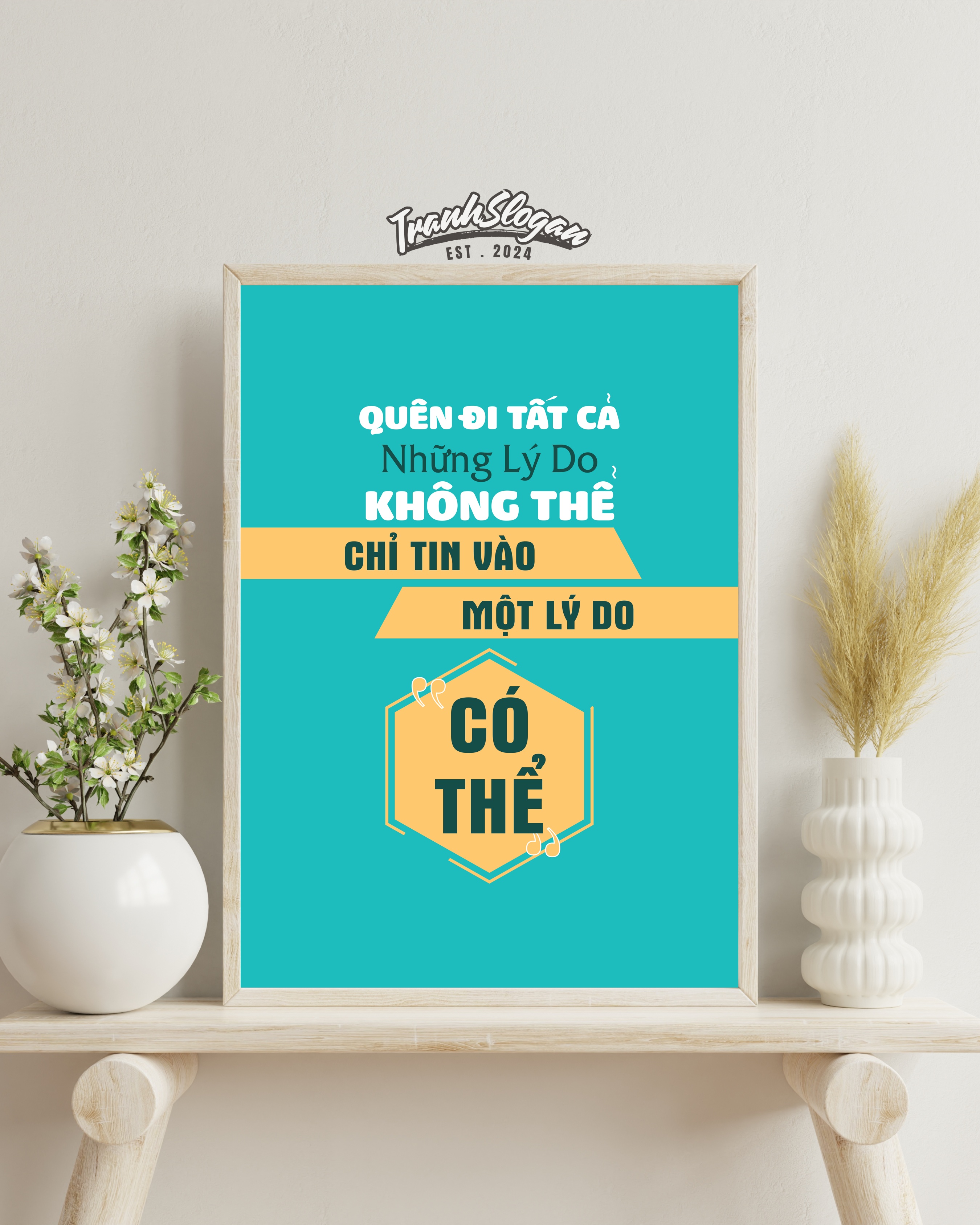 Quên đi tất cả những lý do không thể chỉ tin vào một lý do có thể