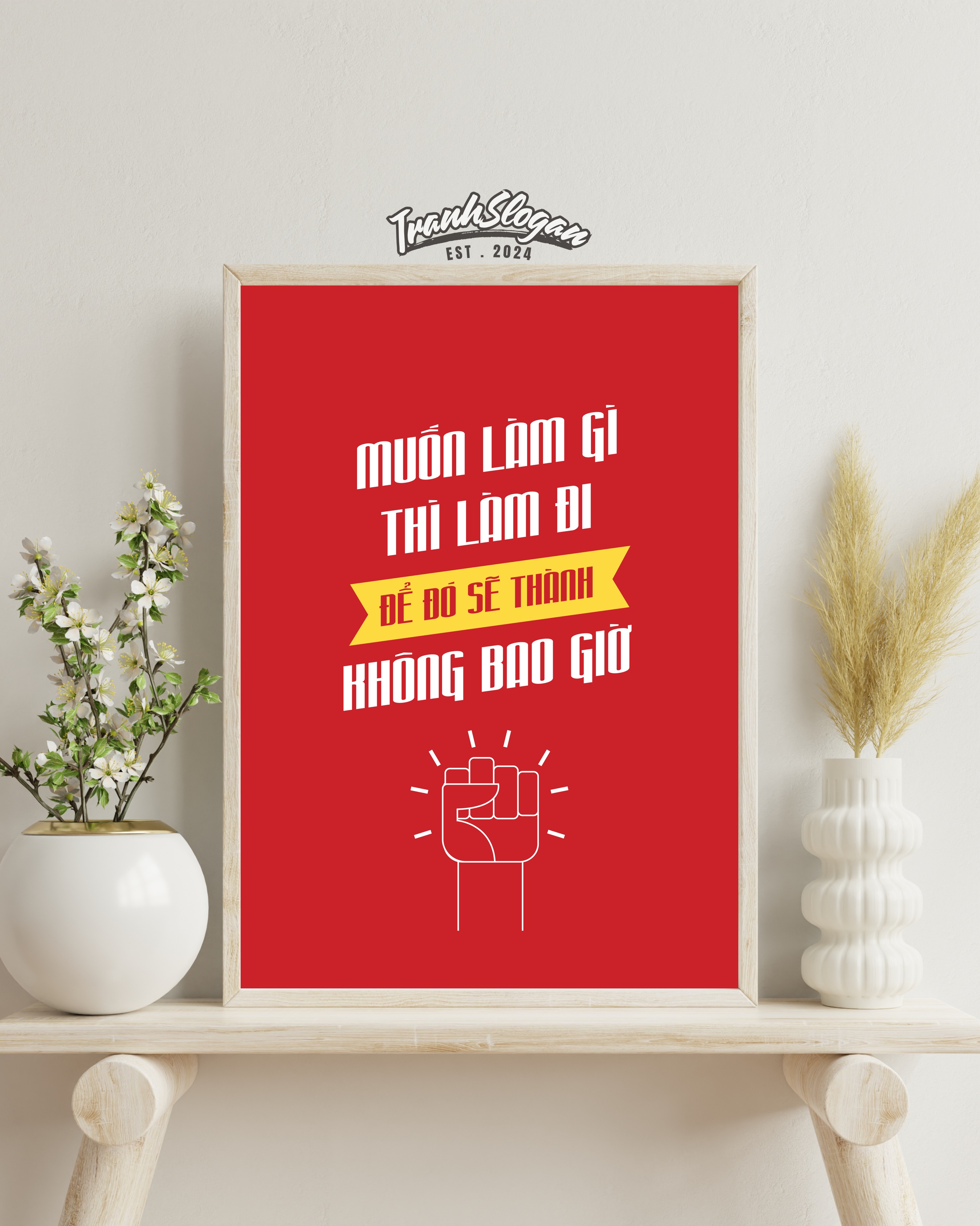 Muốn làm gì thì làm đi để đó sẽ thành không bao giờ