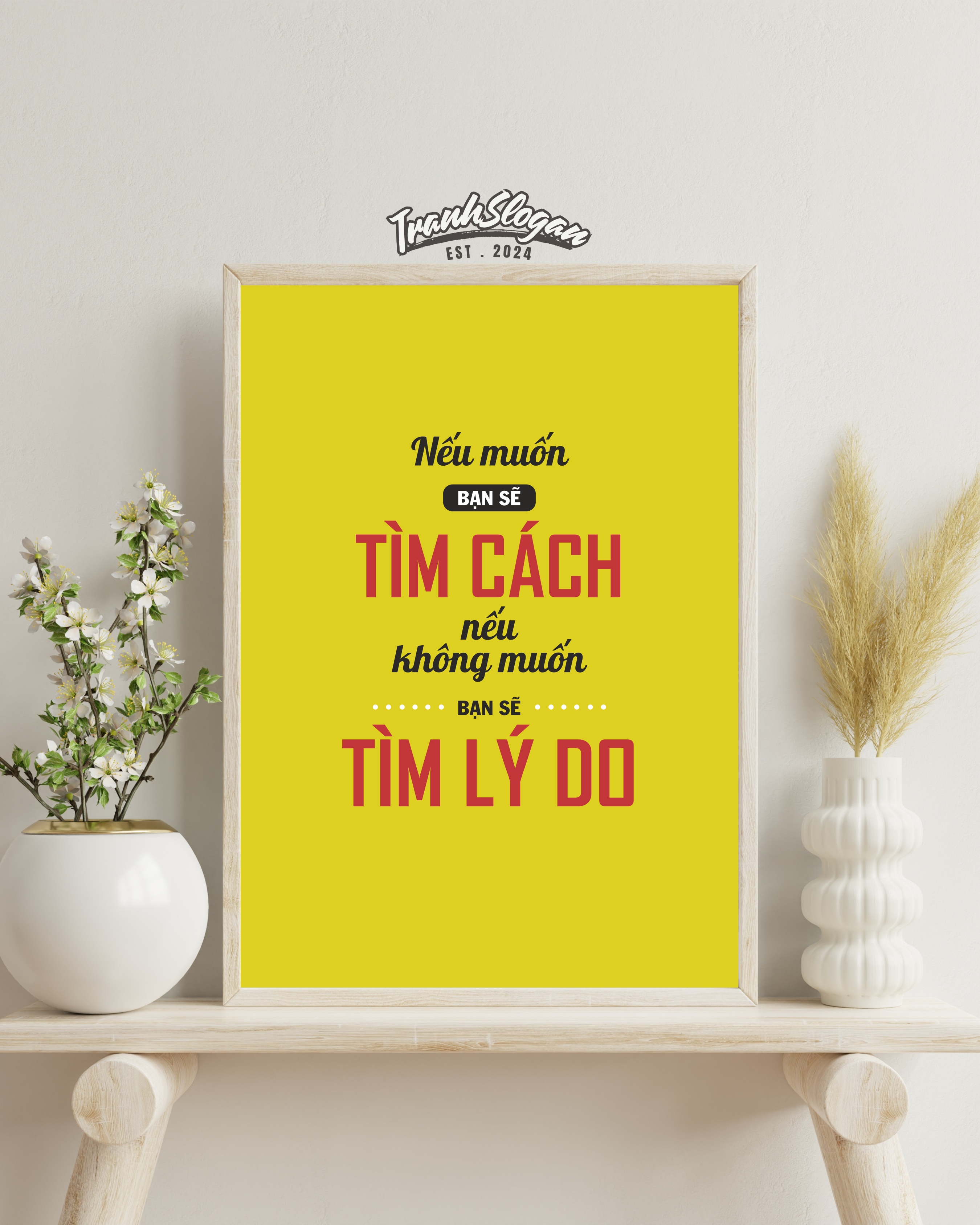 Nếu muốn bạn sẽ tìm cách nếu không muốn bạn sẽ tìm lý do