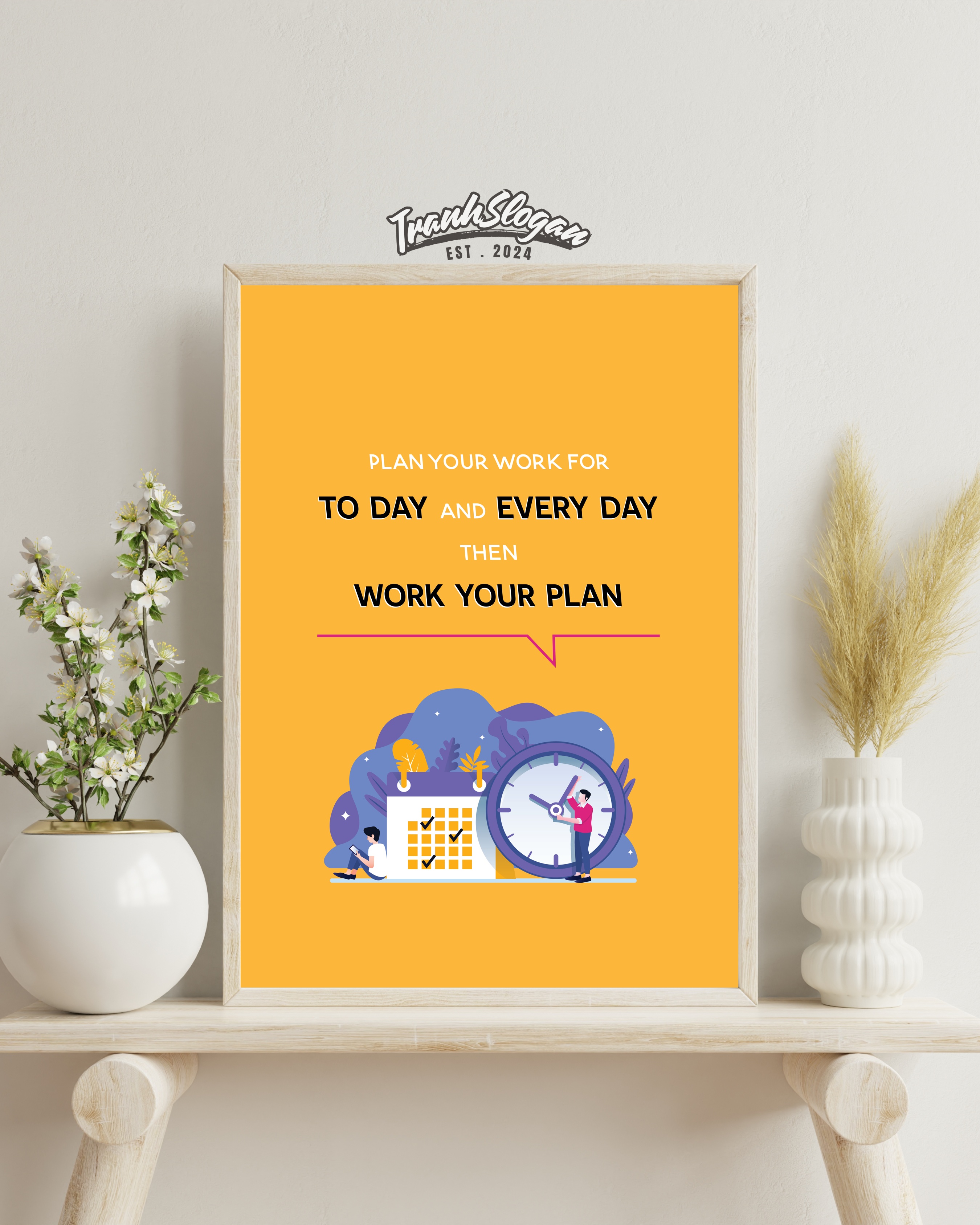 plan your work for today and everyday then work your plan 