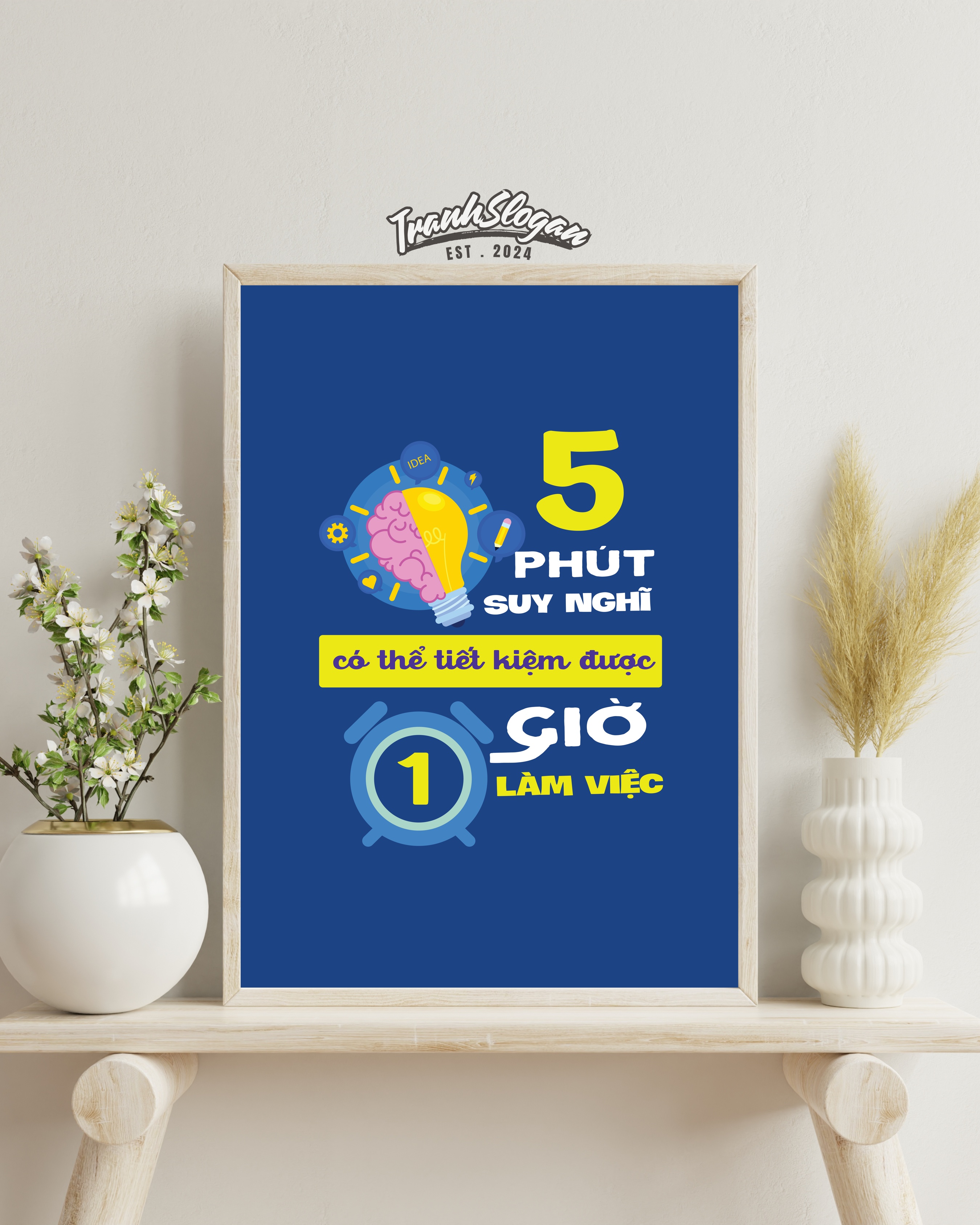 5 phút suy nghĩ có thể tiết kiệm được 1 giờ làm việc