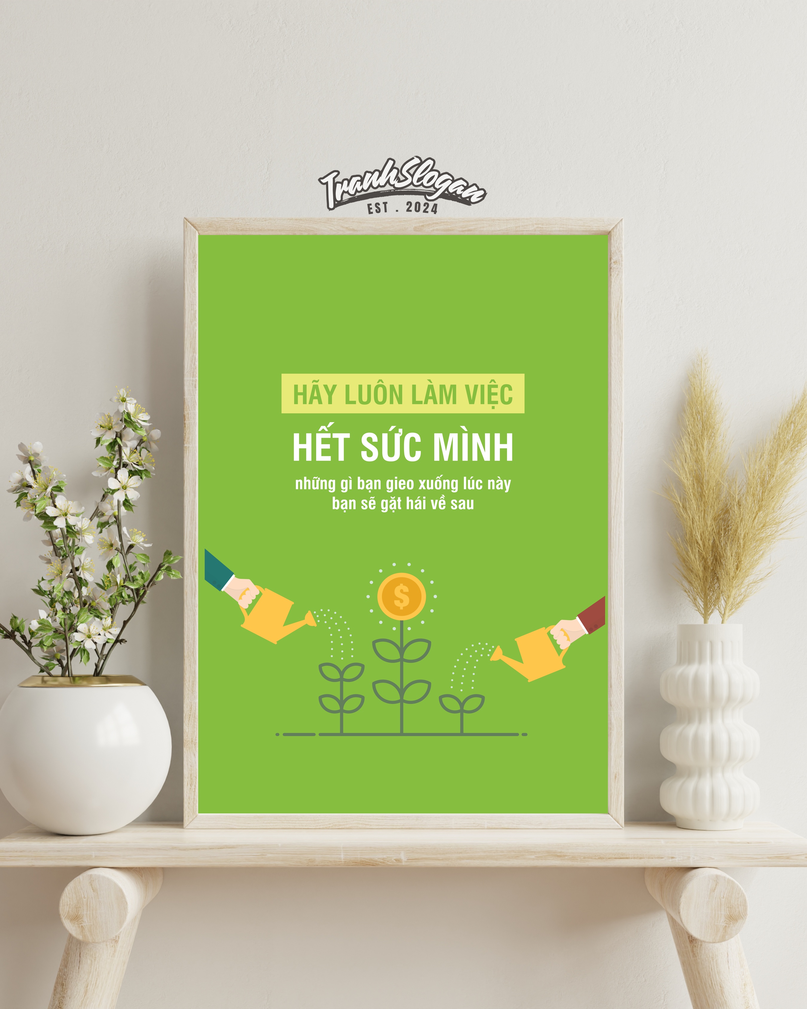 Hãy luôn làm việc hết sức mình những gì bạn gieo xuống lúc này bạn sẽ gặt hái về sau