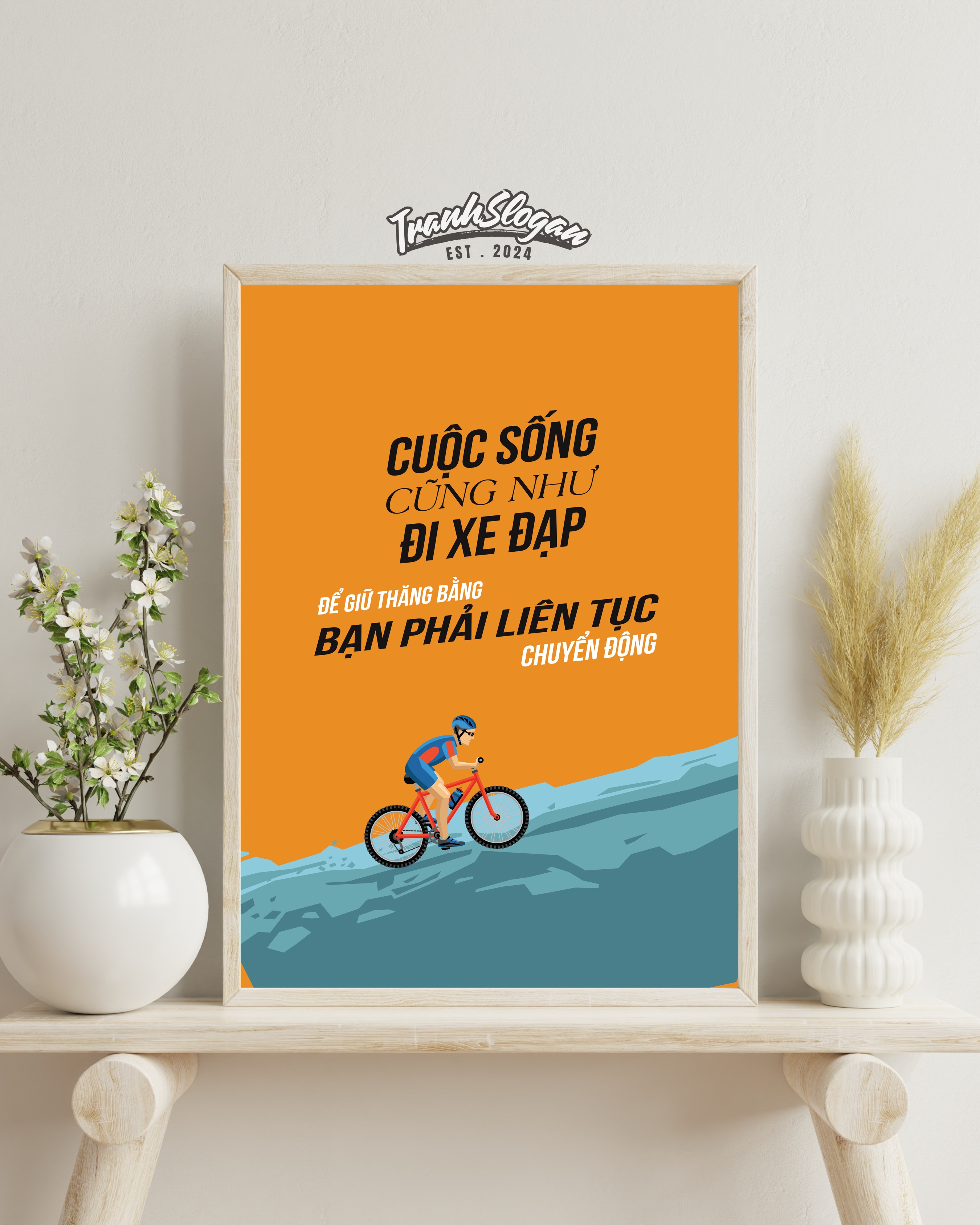 Cuộc sống cũng như đi xe đạp để giữ thăng bằng bạn phải liên tục chuyển động