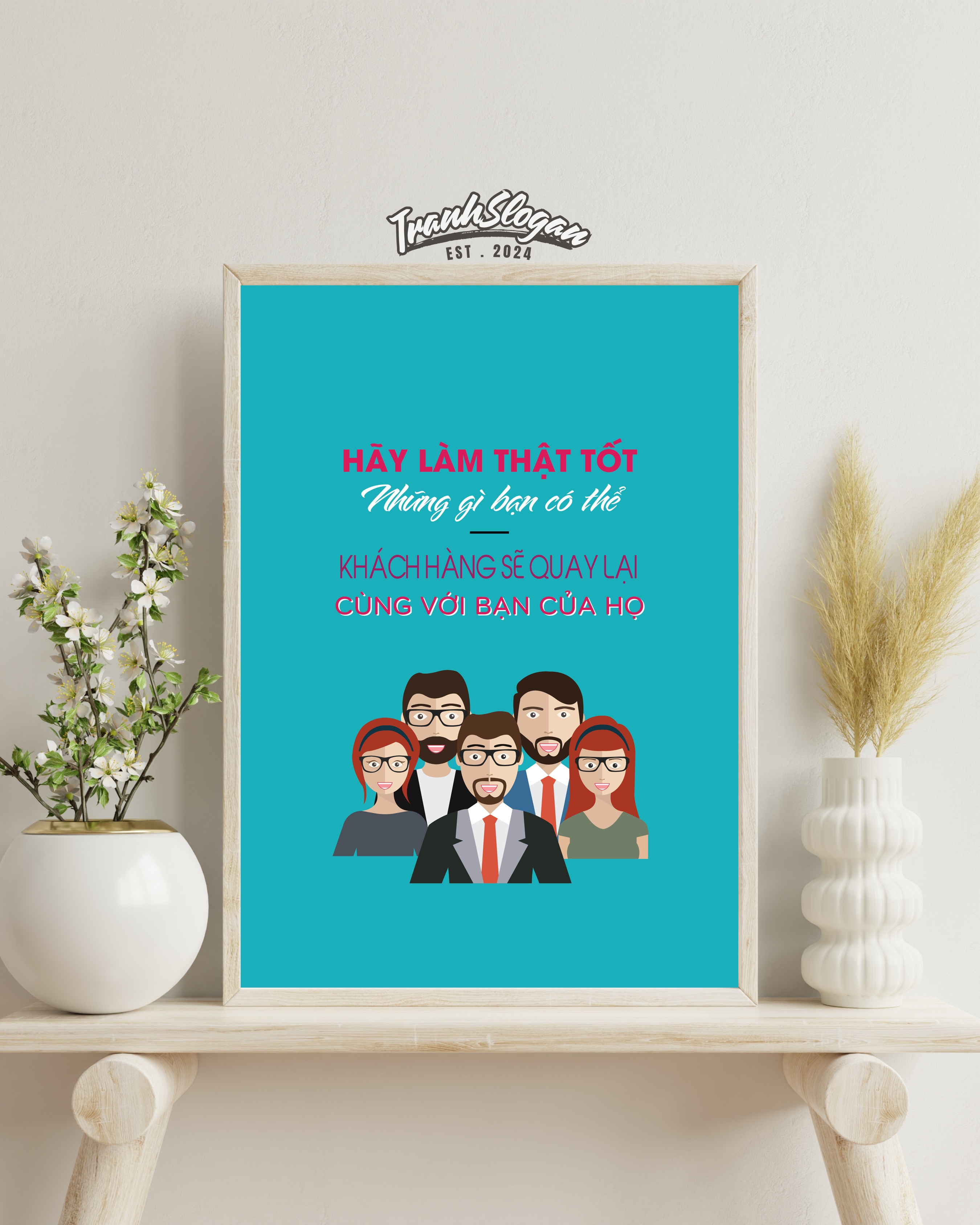 Hãy làm thật tốt những gì bạn có thể khách hàng sẽ quay lại cùng với bạn của họ