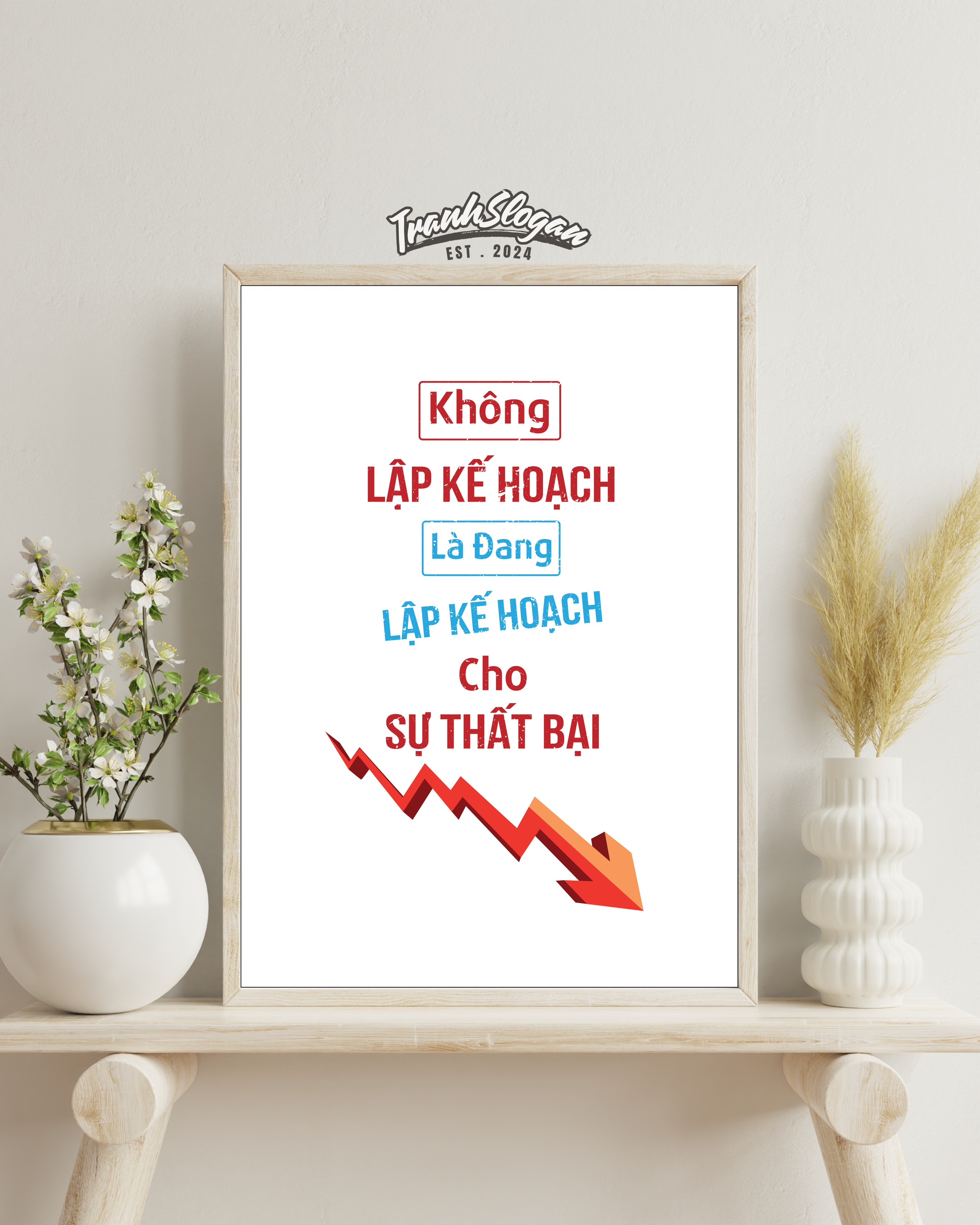 Không lập kế hoạch là đang lập kế hoạch cho sự thất bại