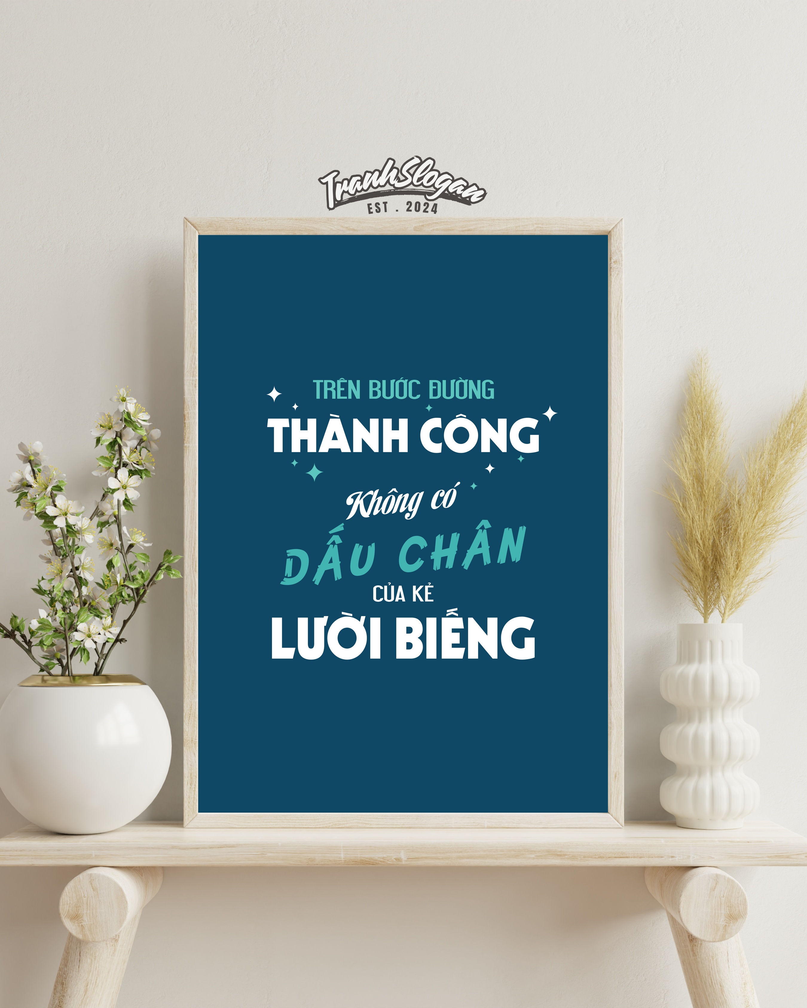 Trên bước đường thành công không có dấu chân của kẻ lười biếng