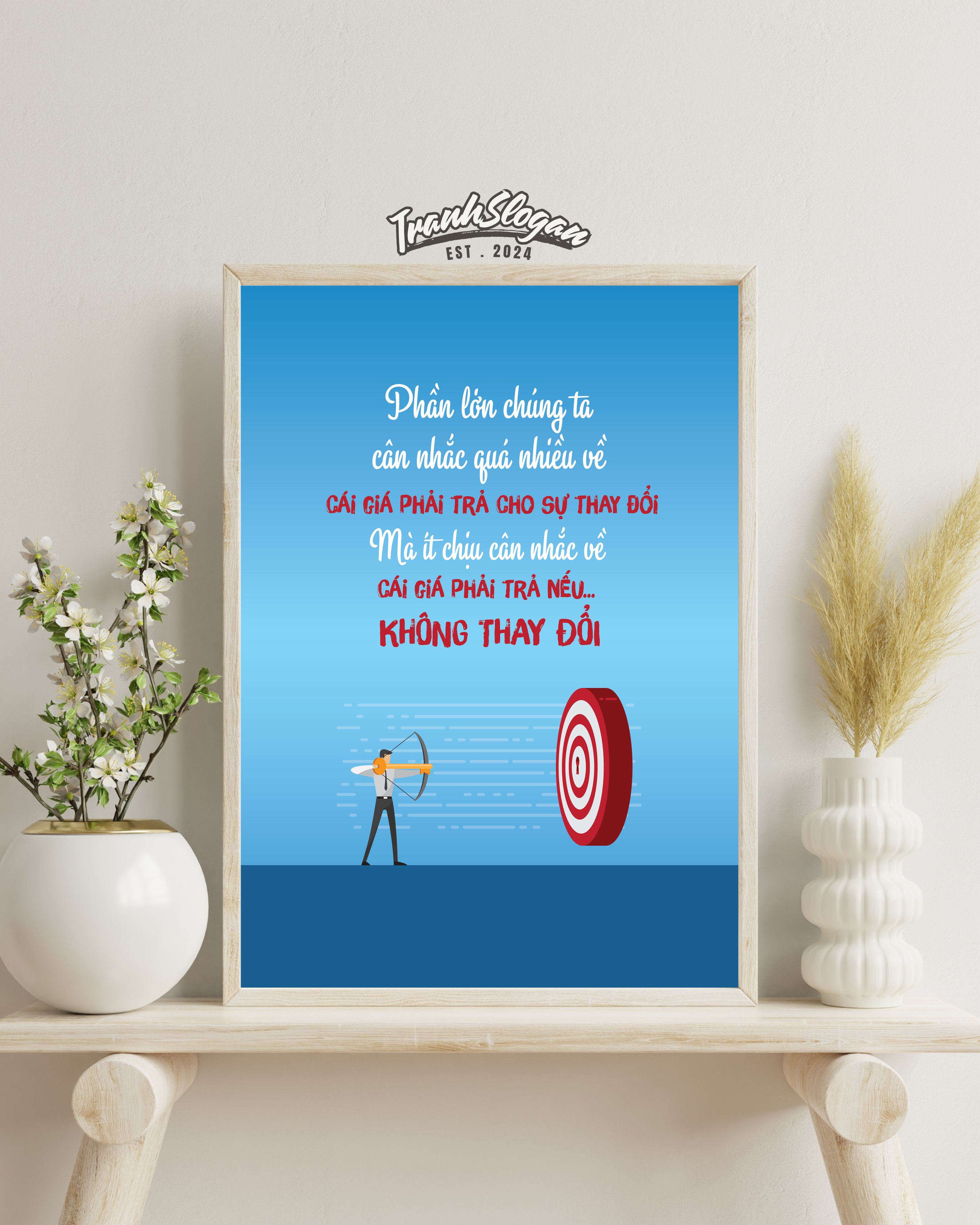 Phần lớn chúng ta cần nhắc quá nhiều về cái giá phải trả cho sự thay đổi mà ít chịu cân nhắc về cái giá phải trả nếu không thay đổi