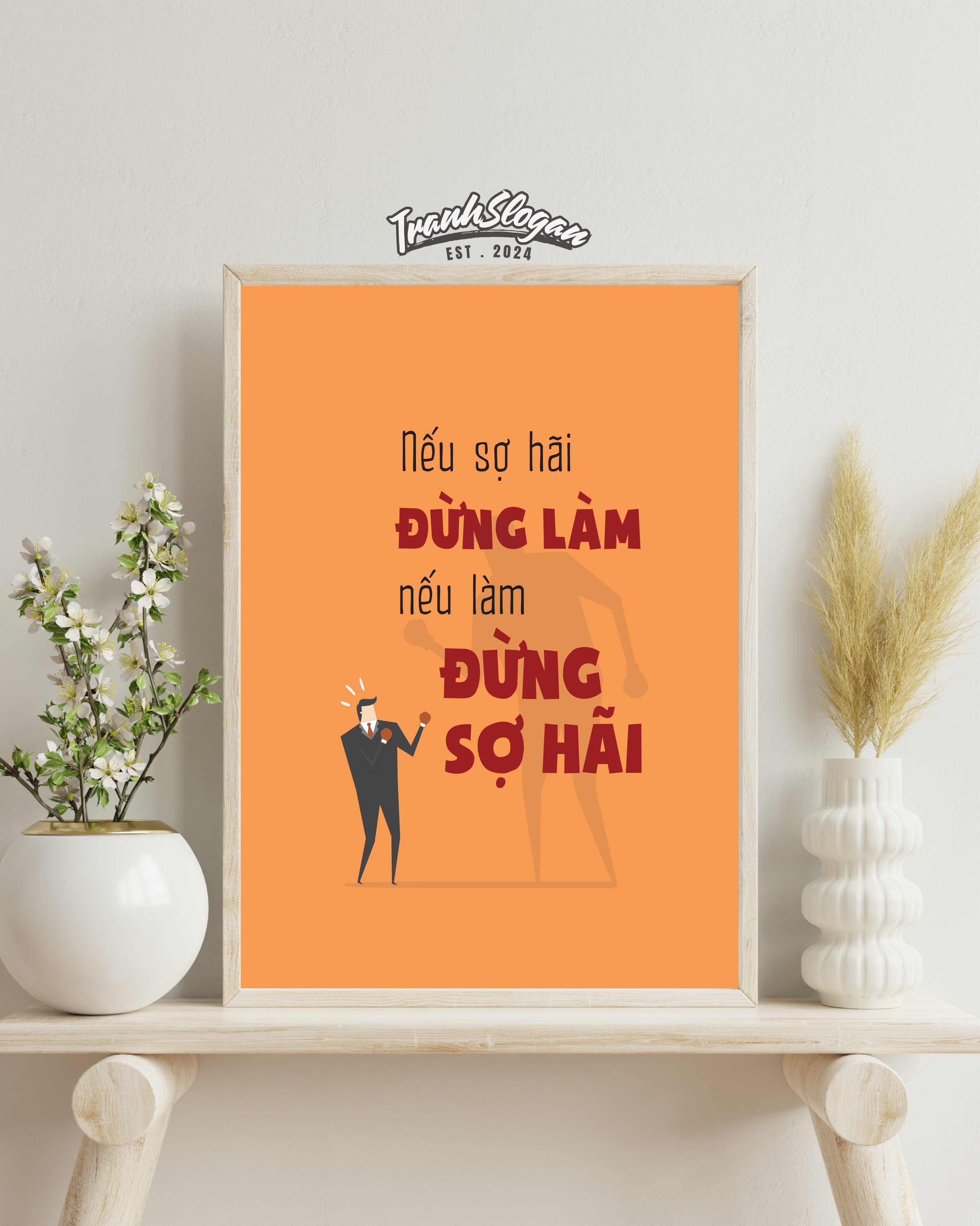 Nếu sợ hãi đừng làm nếu làm đừng sợ hãi