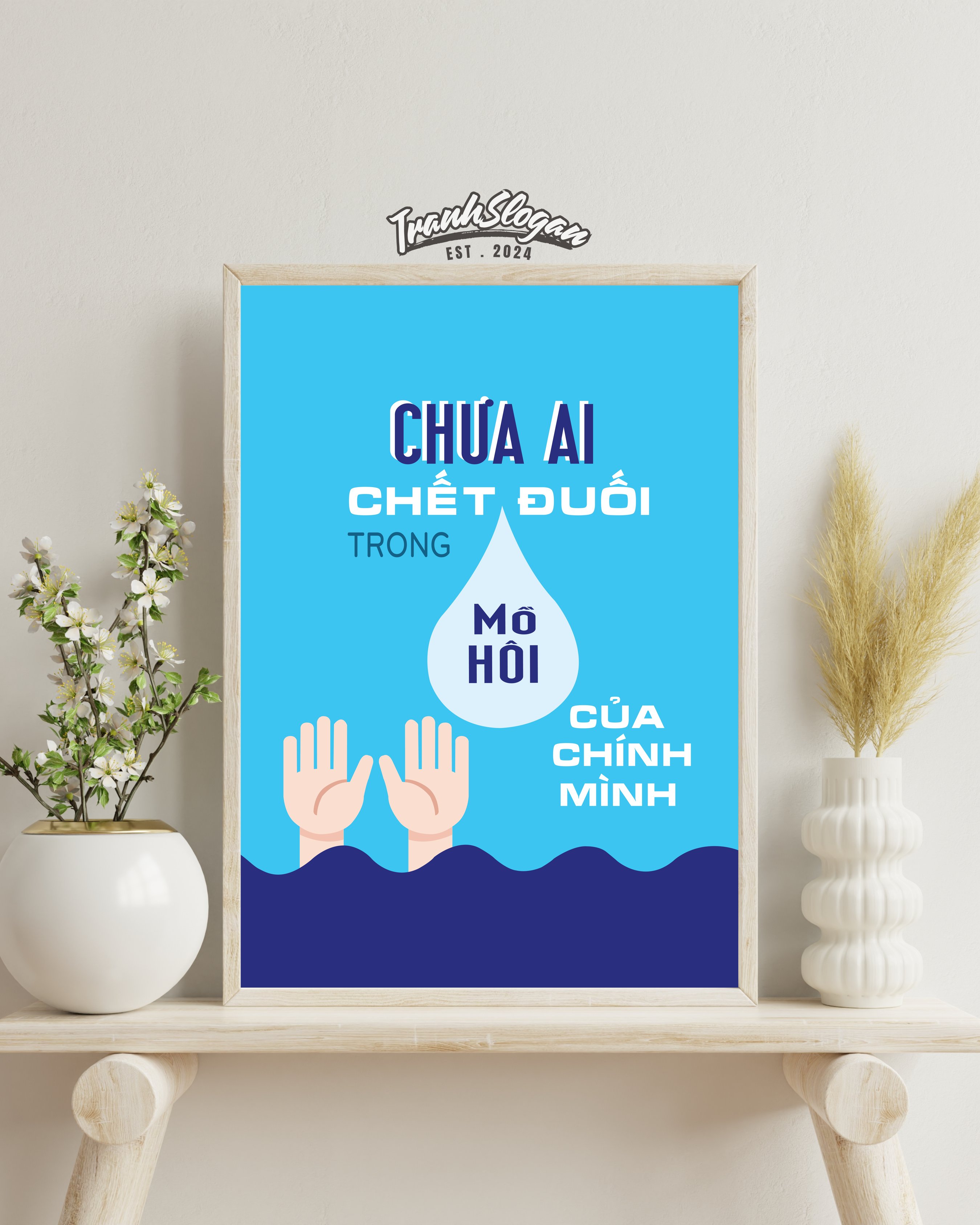 Chưa ai chết đuối trong mồ hôi của chính mình