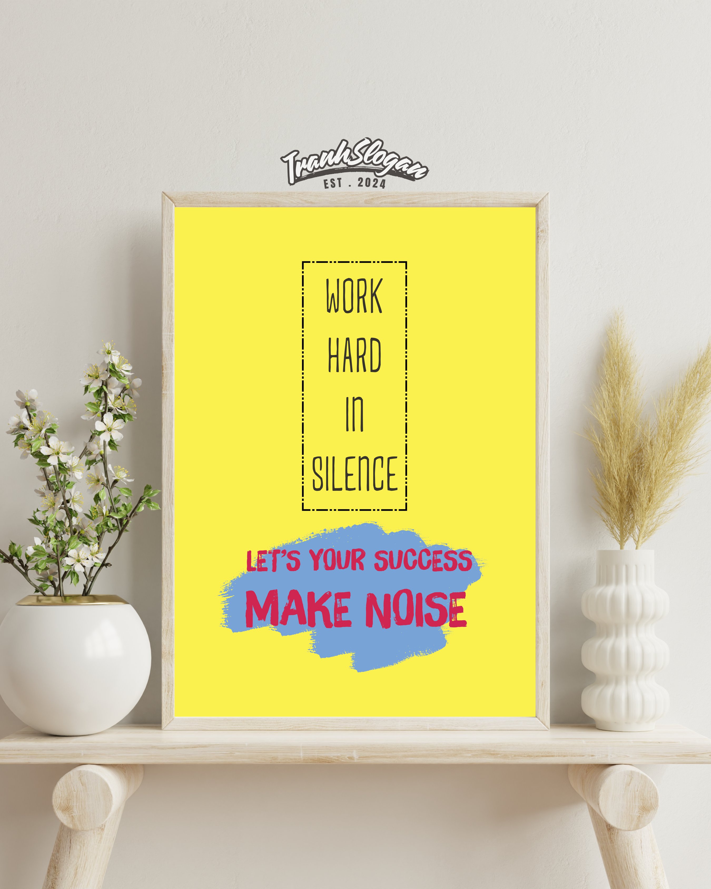 Work hard in silence - let's your success make noise