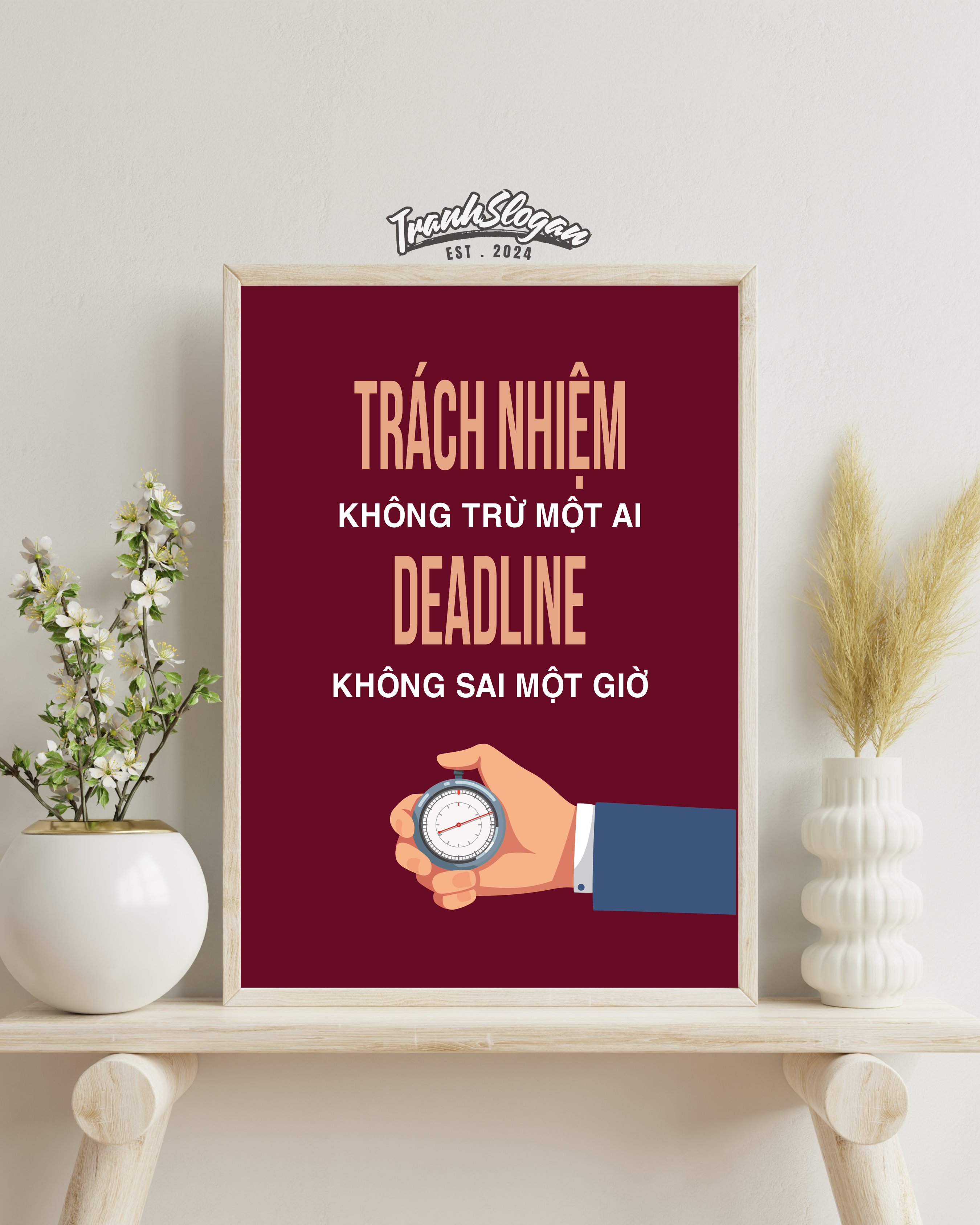 Trách nhiệm không trừ một ai deadline không sai một giờ