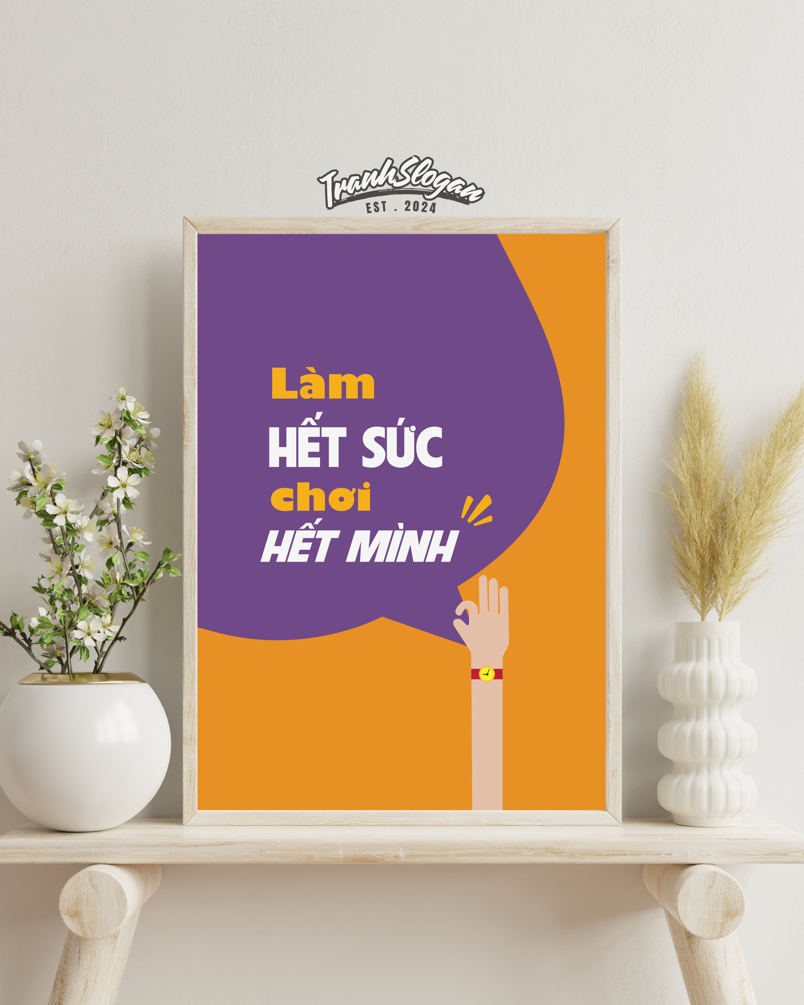 Làm hết sức chơi hết mình