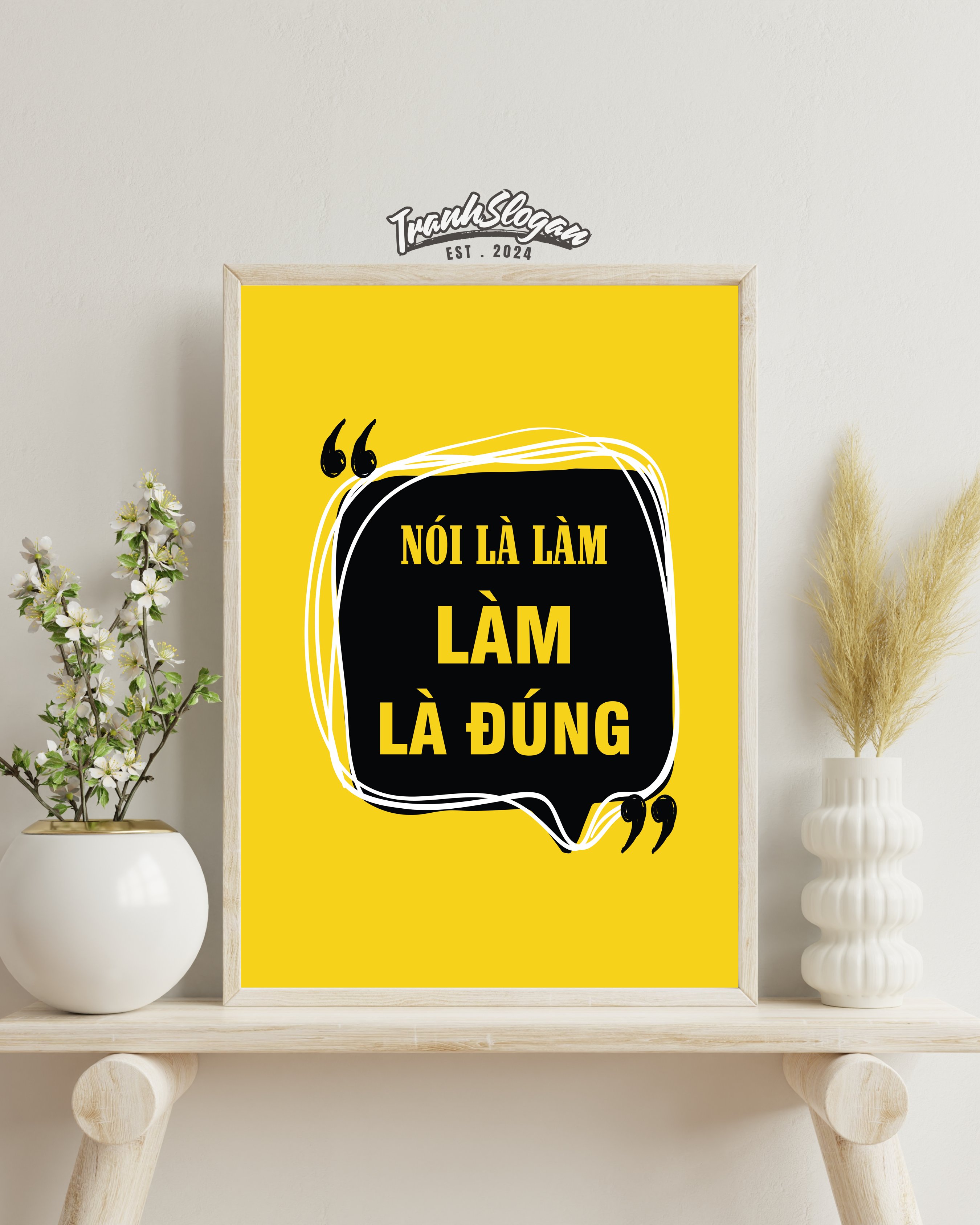 Nói là làm làm là đúng