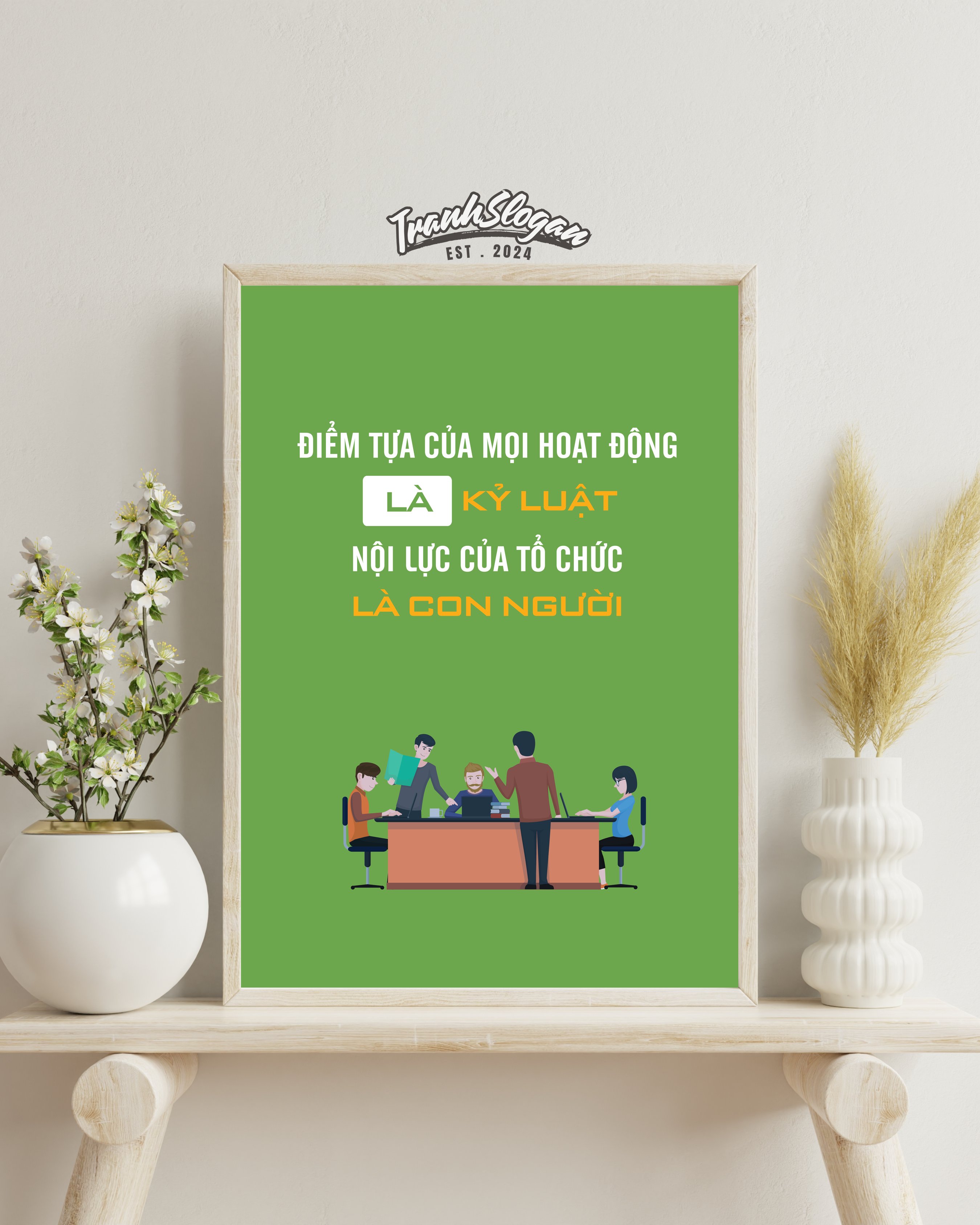 Điểm tựa của mọi hoạt động là kỷ luật nội lực của tổ chức là con người