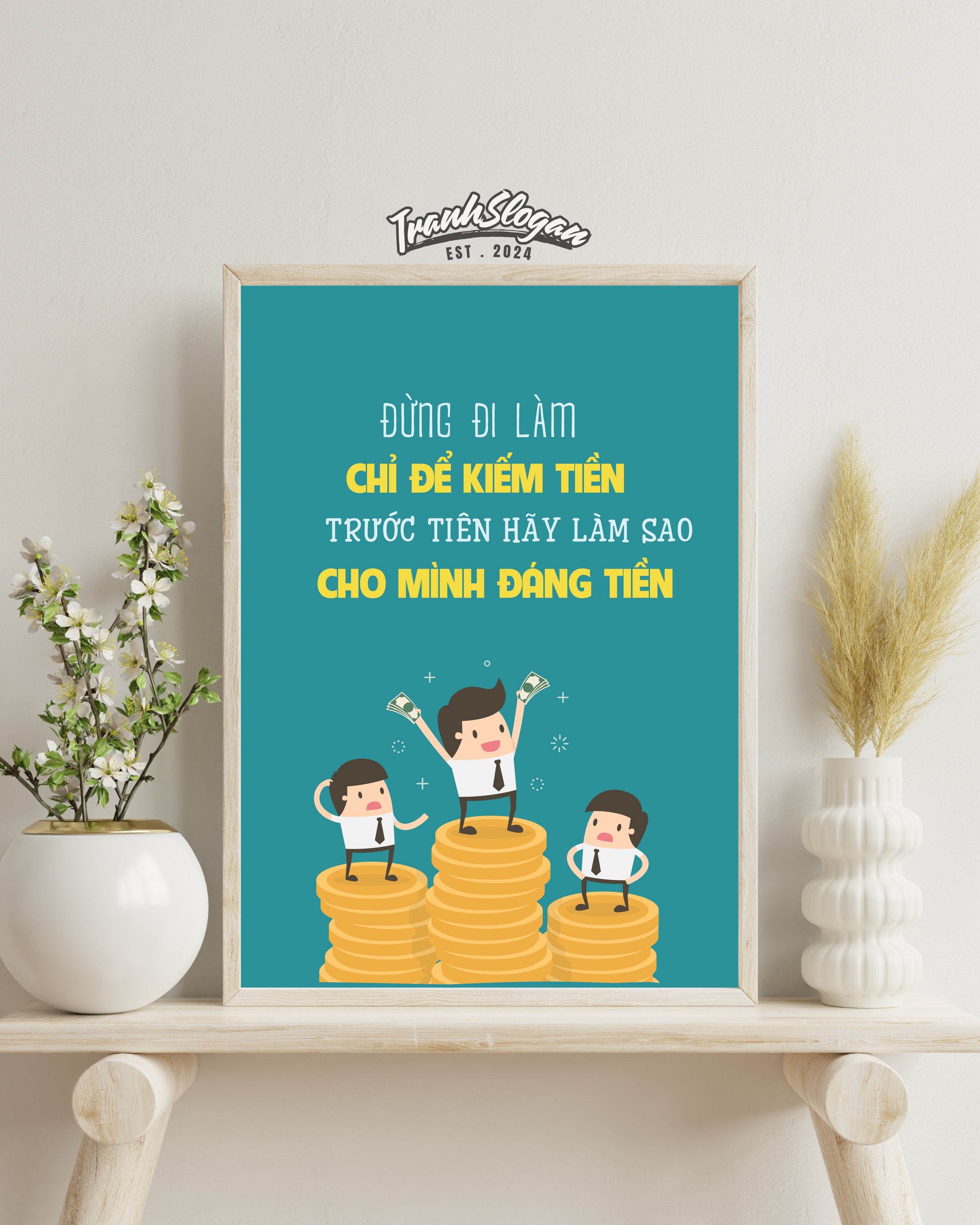 Đừng đi làm chỉ để kiếm tiền trước tiên hãy làm sao cho mình đáng tiền