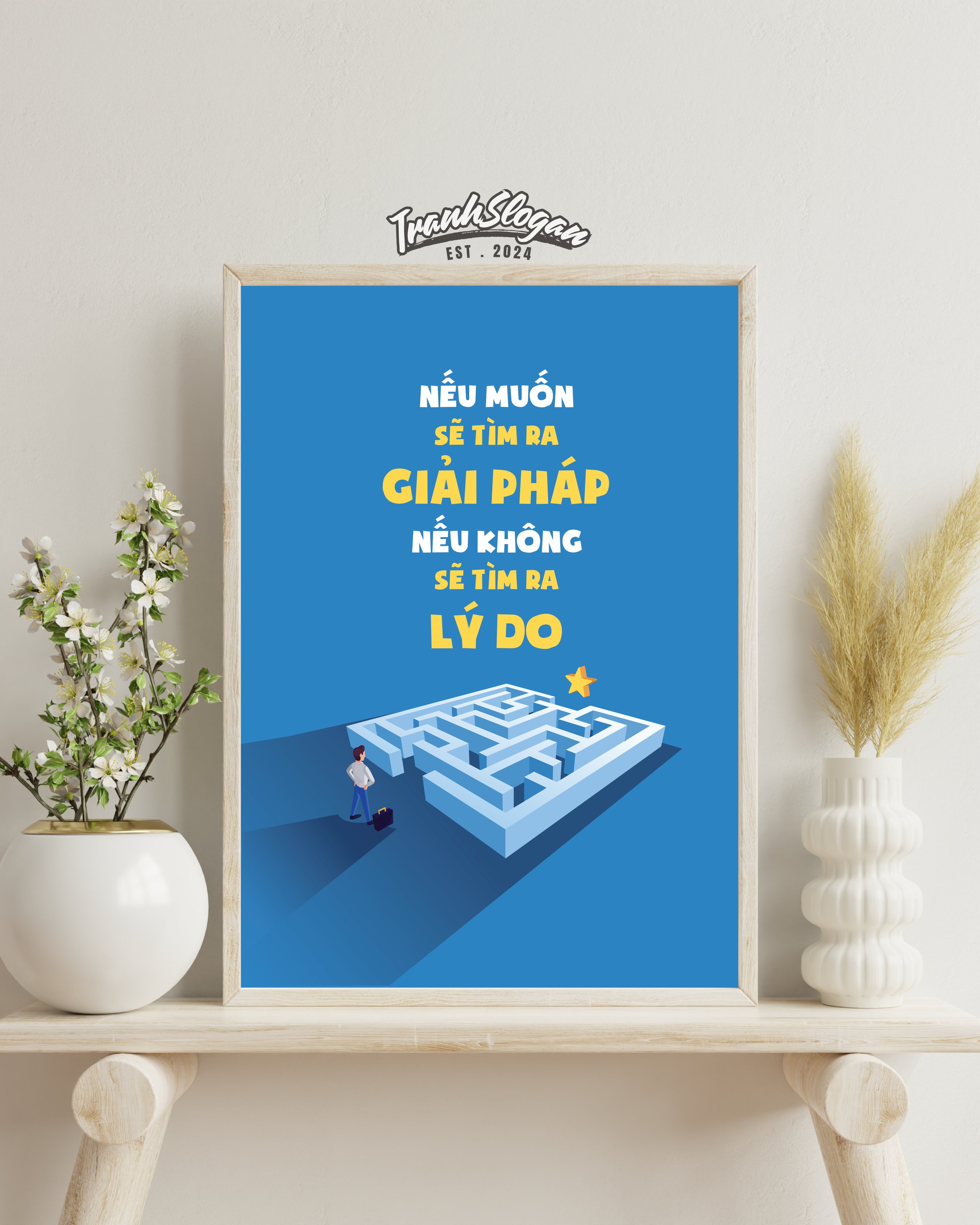 Nếu muốn sẽ tìm ra giải pháp nếu không sẽ tìm ra lý do