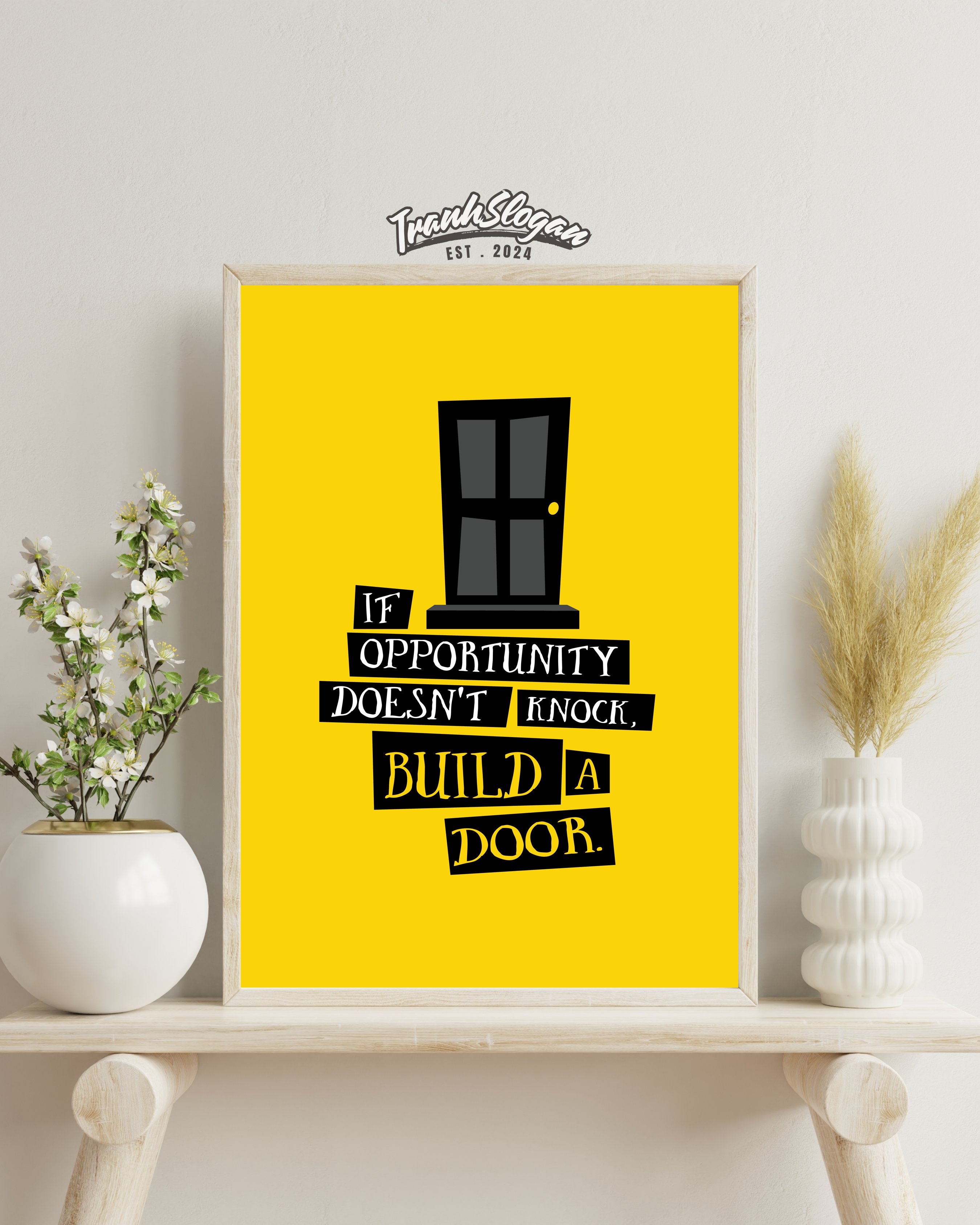 If opportunity doesn't knock, build a door