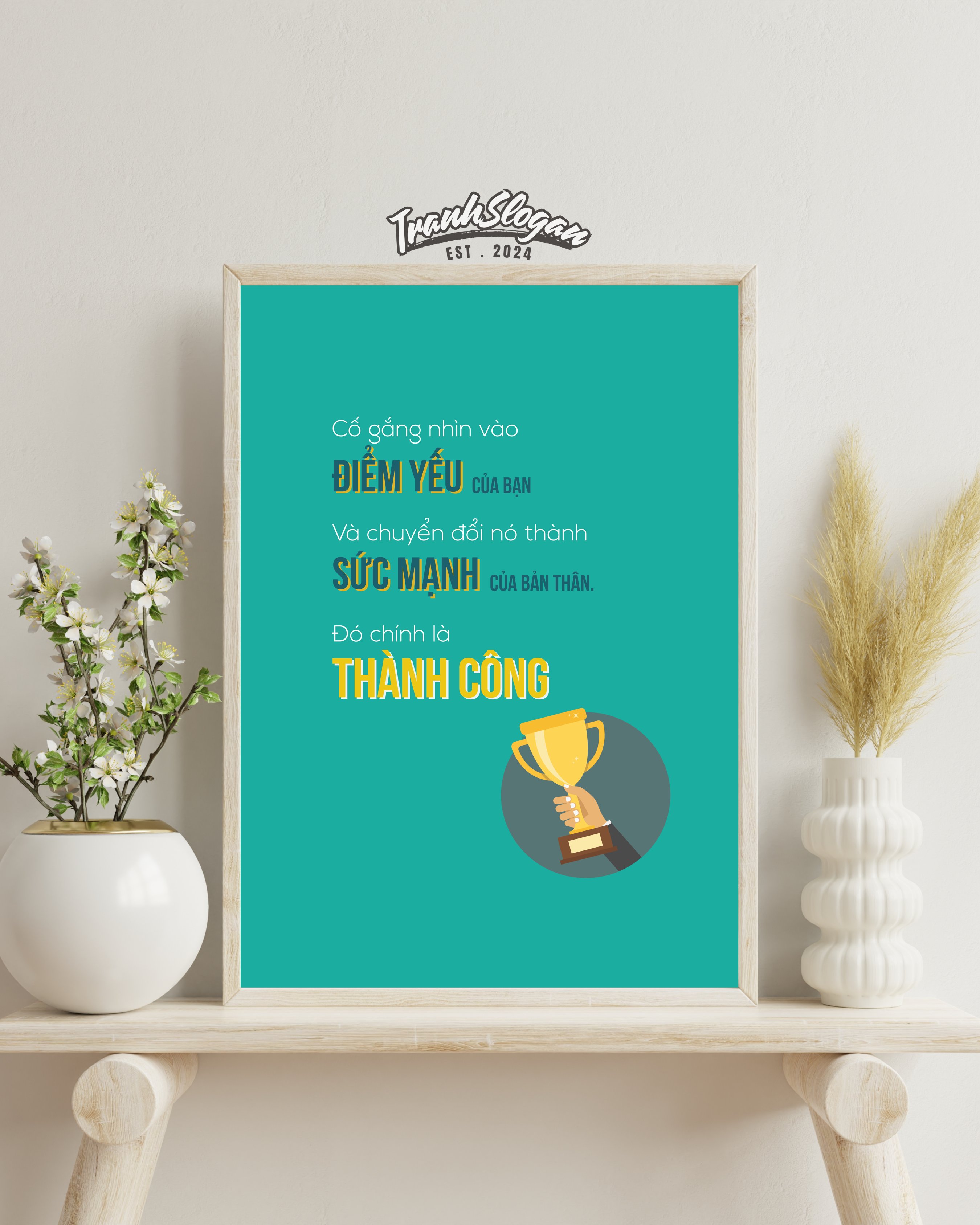 Cố gắng nhìn vào điểm yếu của bạn và chuyển đổi nó thành sức mạnh của bản thân đó chính là thành công