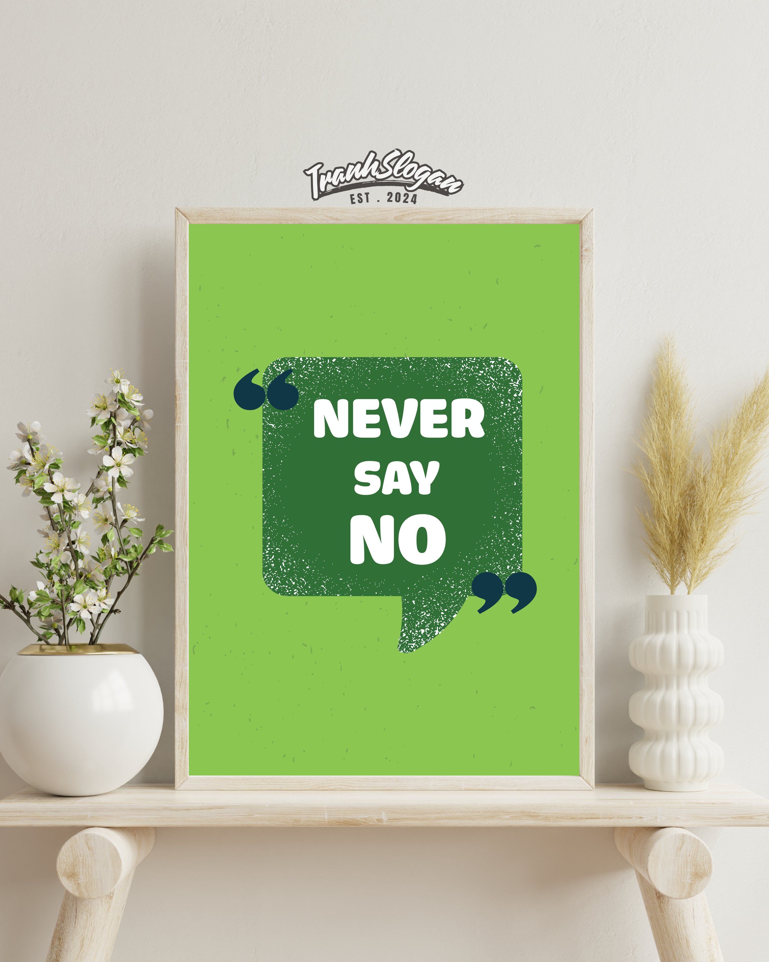 Never say no