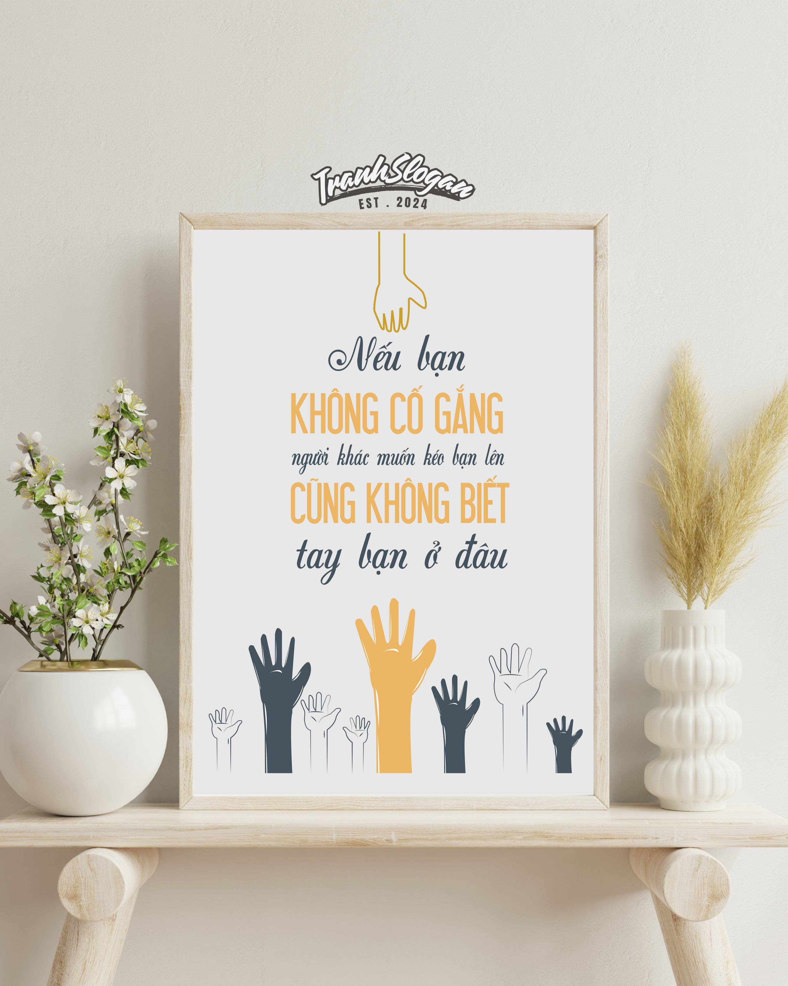 Nếu bạn không cố gắng người khác muốn kéo bạn lên cũng không biết tay bạn ở đâu