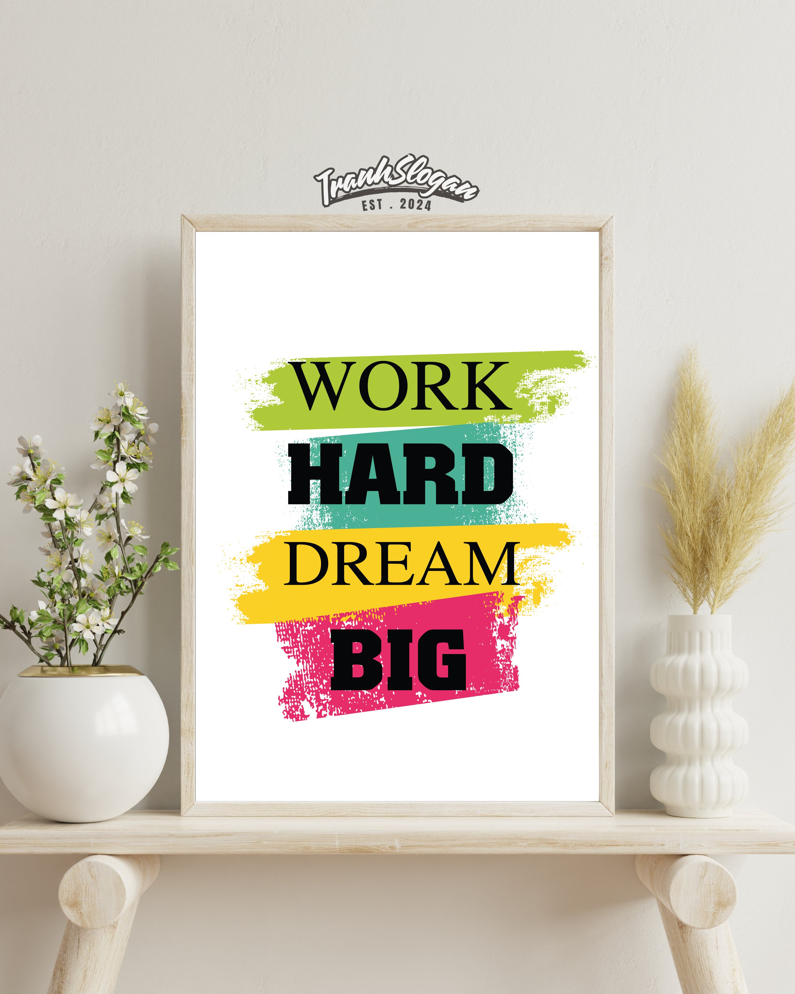 Work hard dream big