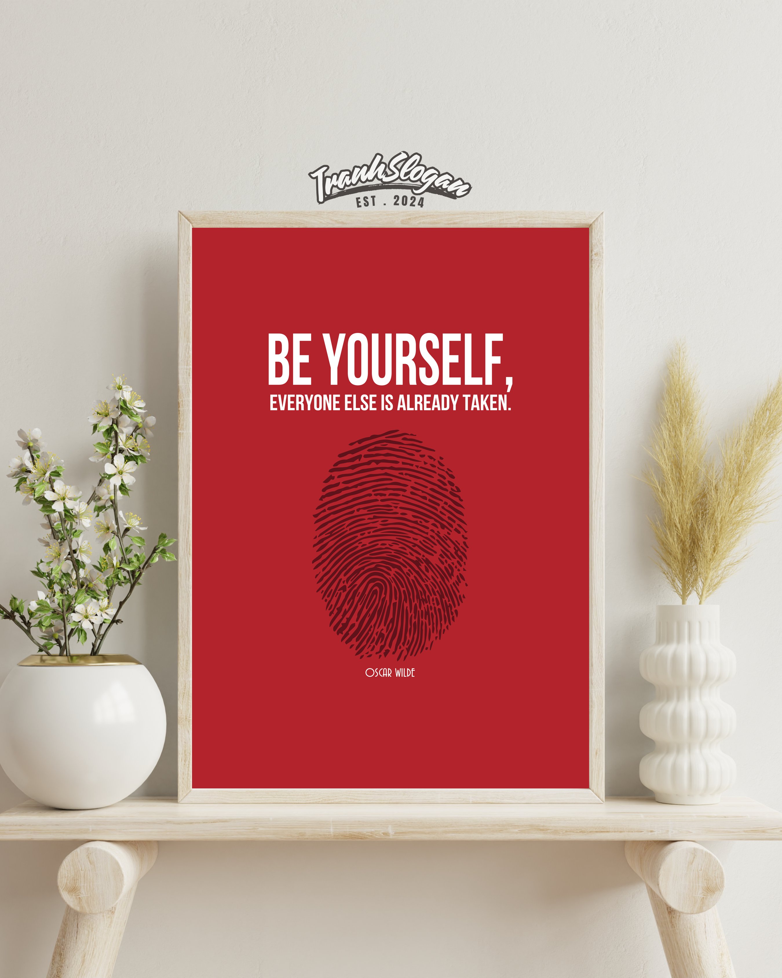 Be yourself everyone else is already taken