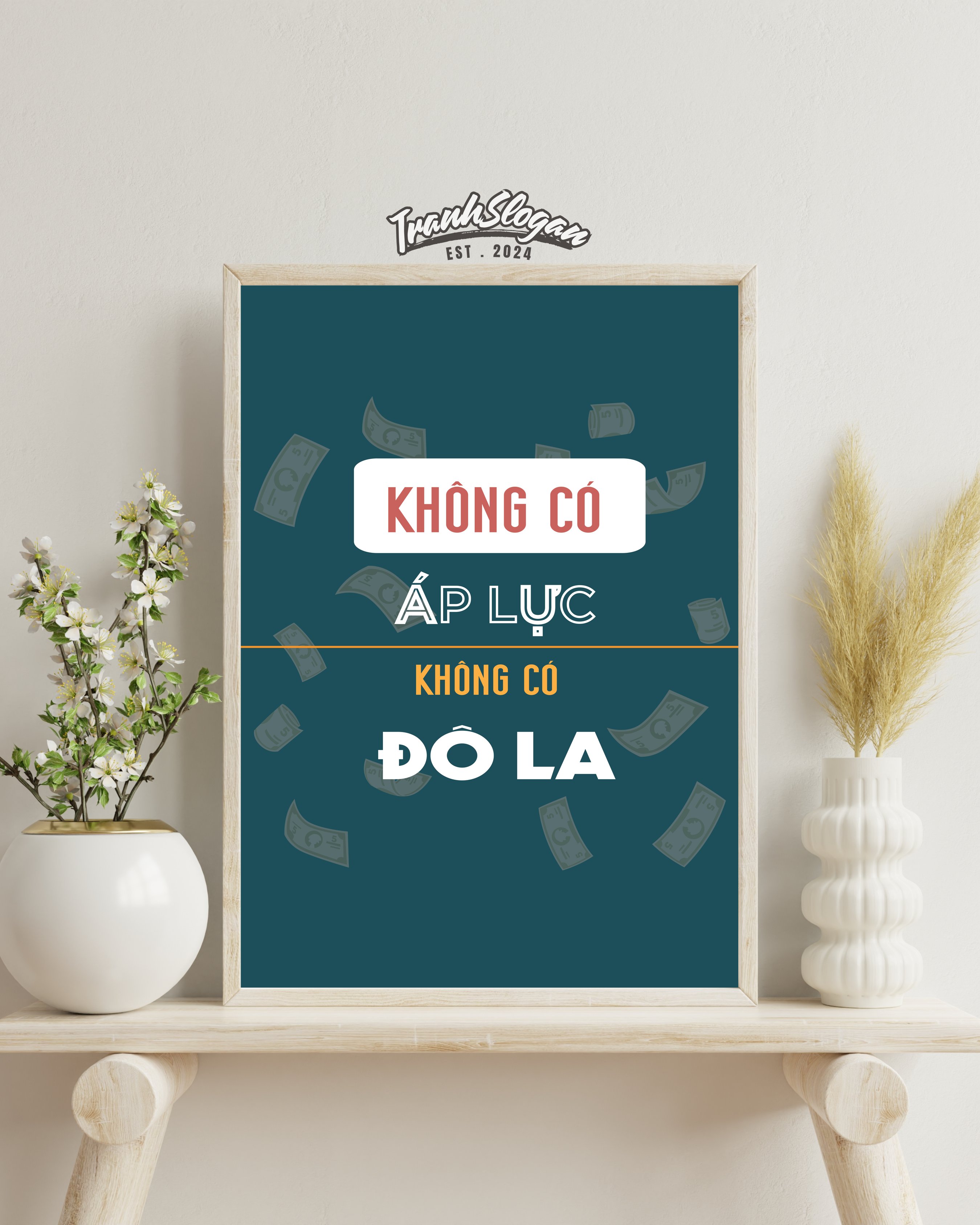 Không có áp lực không có đô la